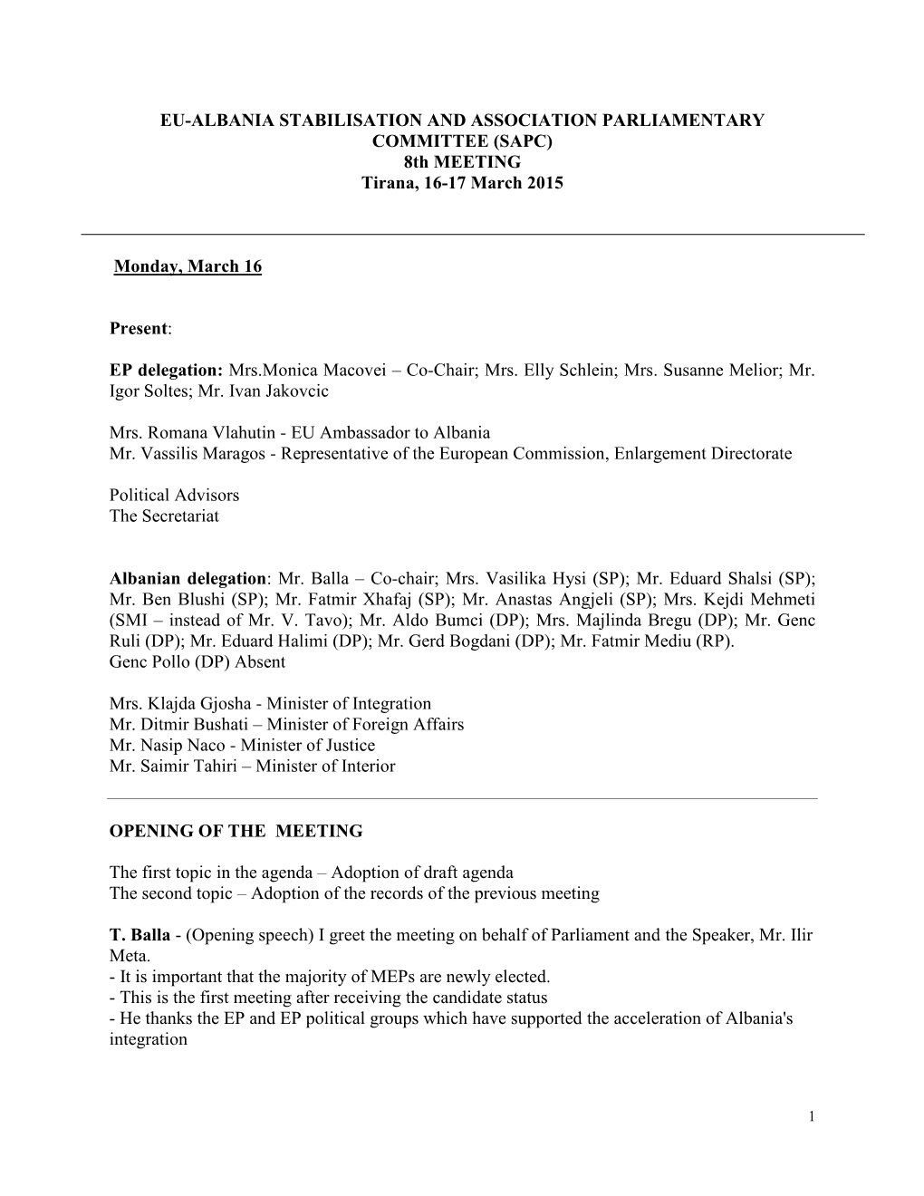 EU-ALBANIA STABILISATION and ASSOCIATION PARLIAMENTARY COMMITTEE (SAPC) 8Th MEETING Tirana, 16-17 March 2015