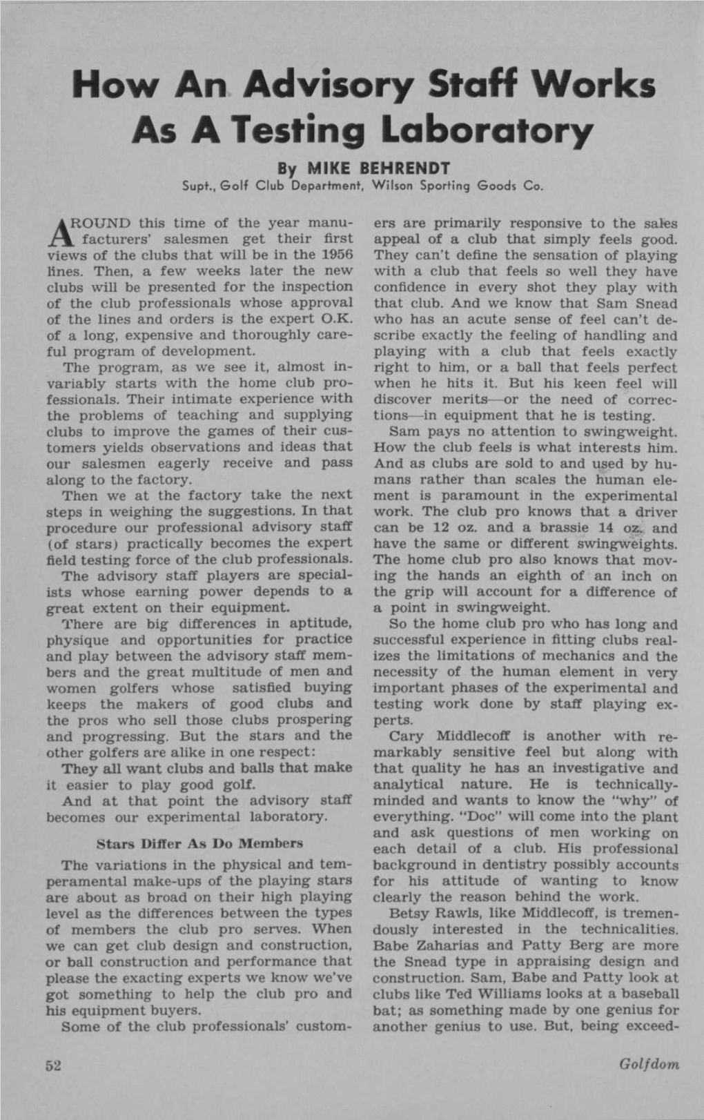 How an Advisory Staff Works As a Testing Laboratory by MIKE BEHRENDT Supt., Golf Club Department, Wilson Sporting Goods Co