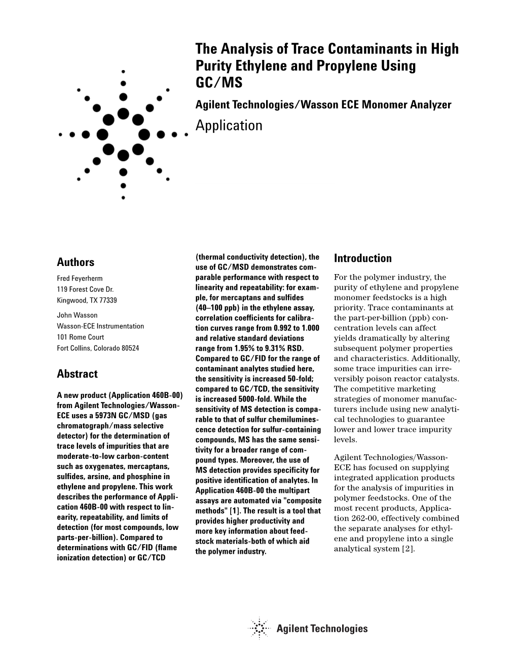 The Analysis of Trace Contaminants in High Purity Ethylene and Propylene Using GC/MS Agilent Technologies/Wasson ECE Monomer Analyzer Application