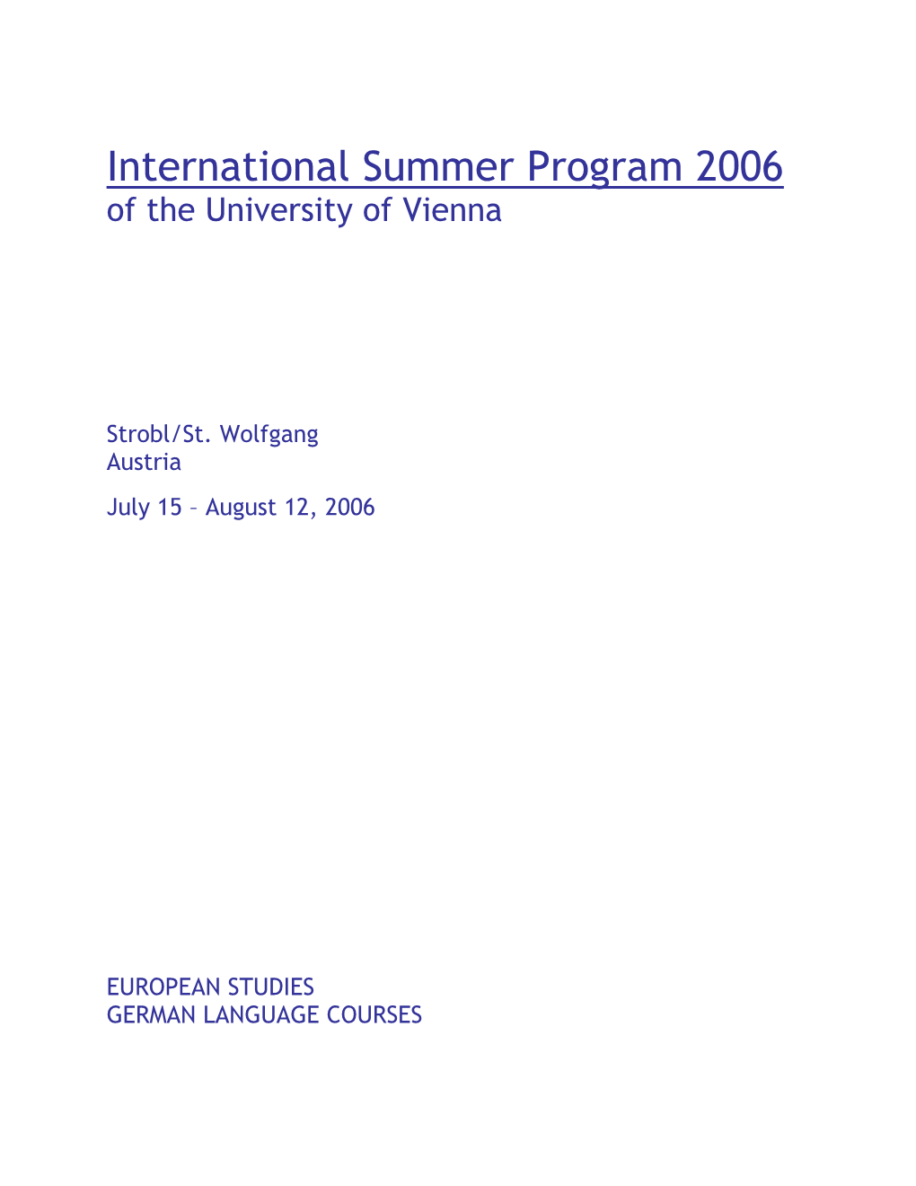 International Summer Program 2006 of the University of Vienna