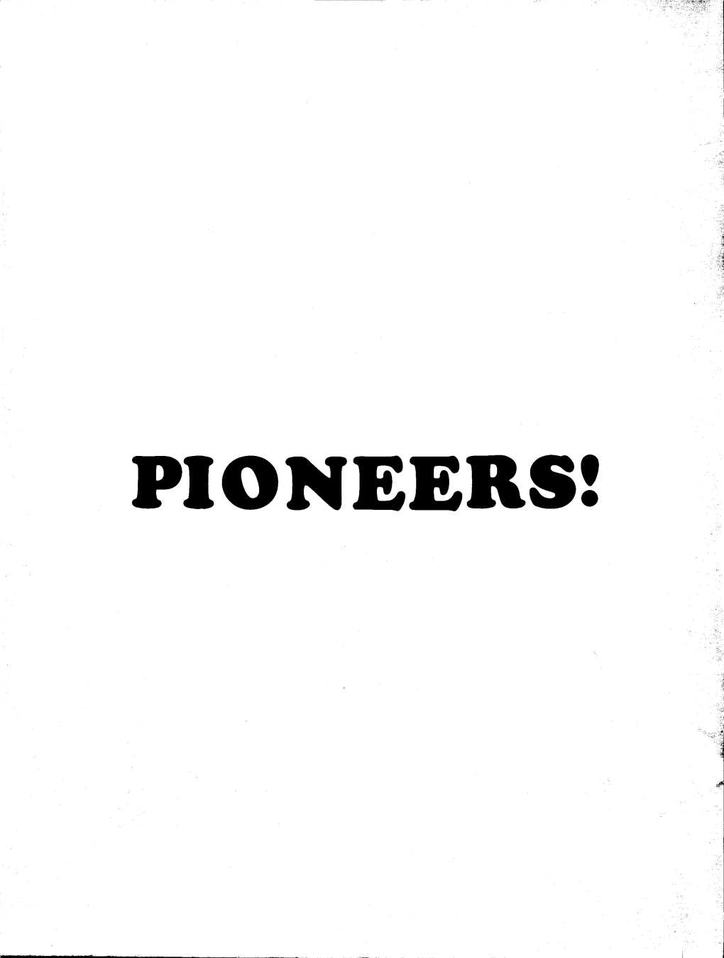 Pioneers! 0 Pioneers! Walt Whitman, Yloneersith Uc'ji-Ioneers-I--Is Table Ofcontents