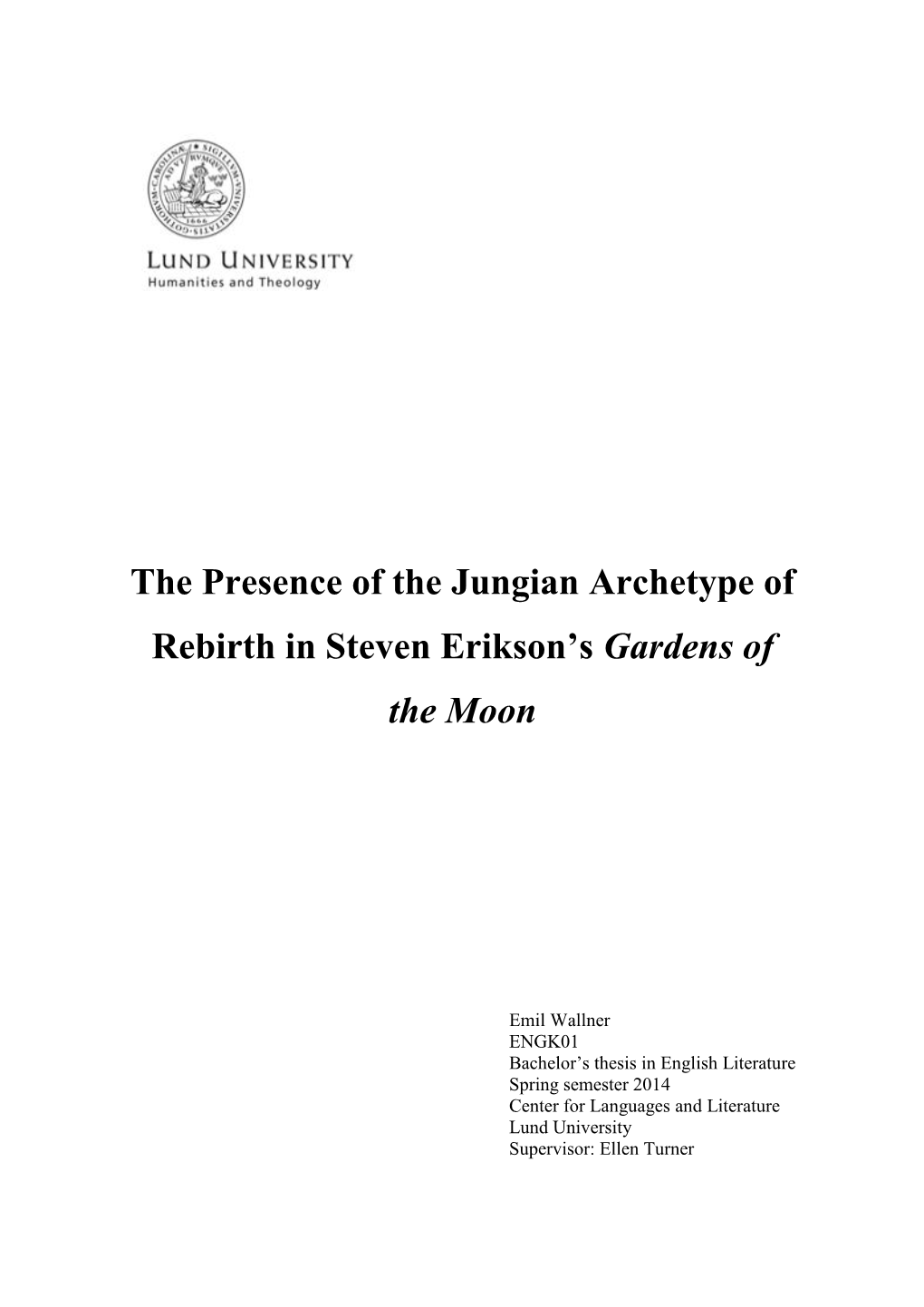 The Presence of the Jungian Archetype of Rebirth in Steven Erikson’S Gardens Of