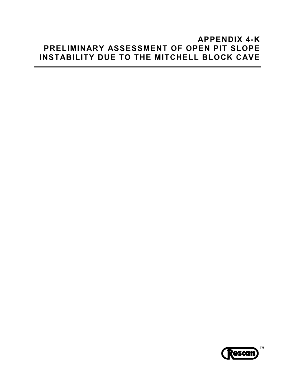 Appendix 4-K Preliminary Assessment of Open Pit Slope Instability Due to the Mitchell Block Cave