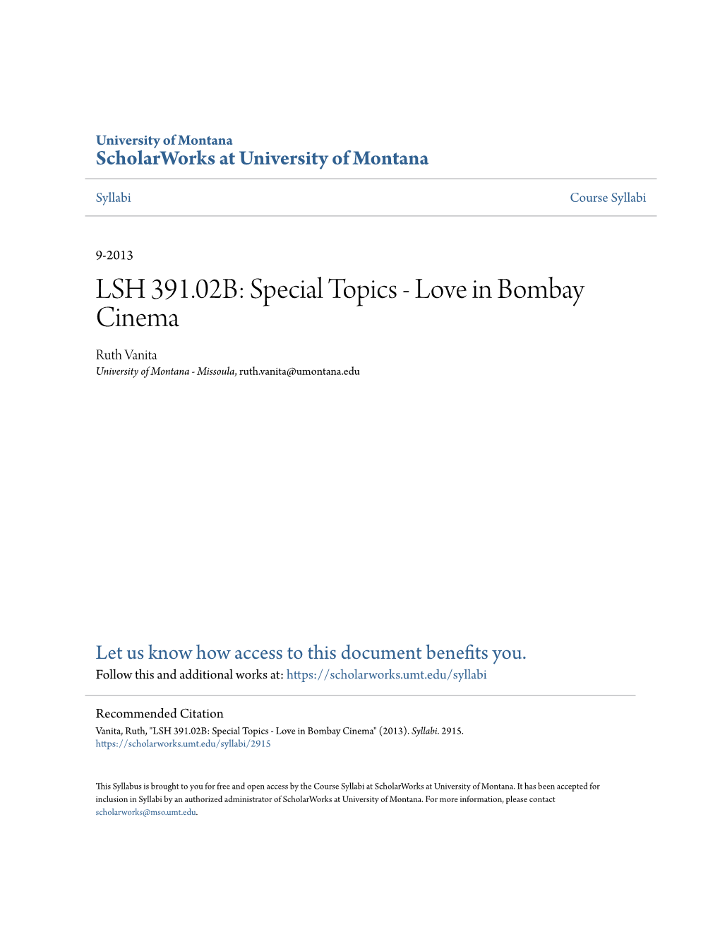 LSH 391.02B: Special Topics - Love in Bombay Cinema Ruth Vanita University of Montana - Missoula, Ruth.Vanita@Umontana.Edu