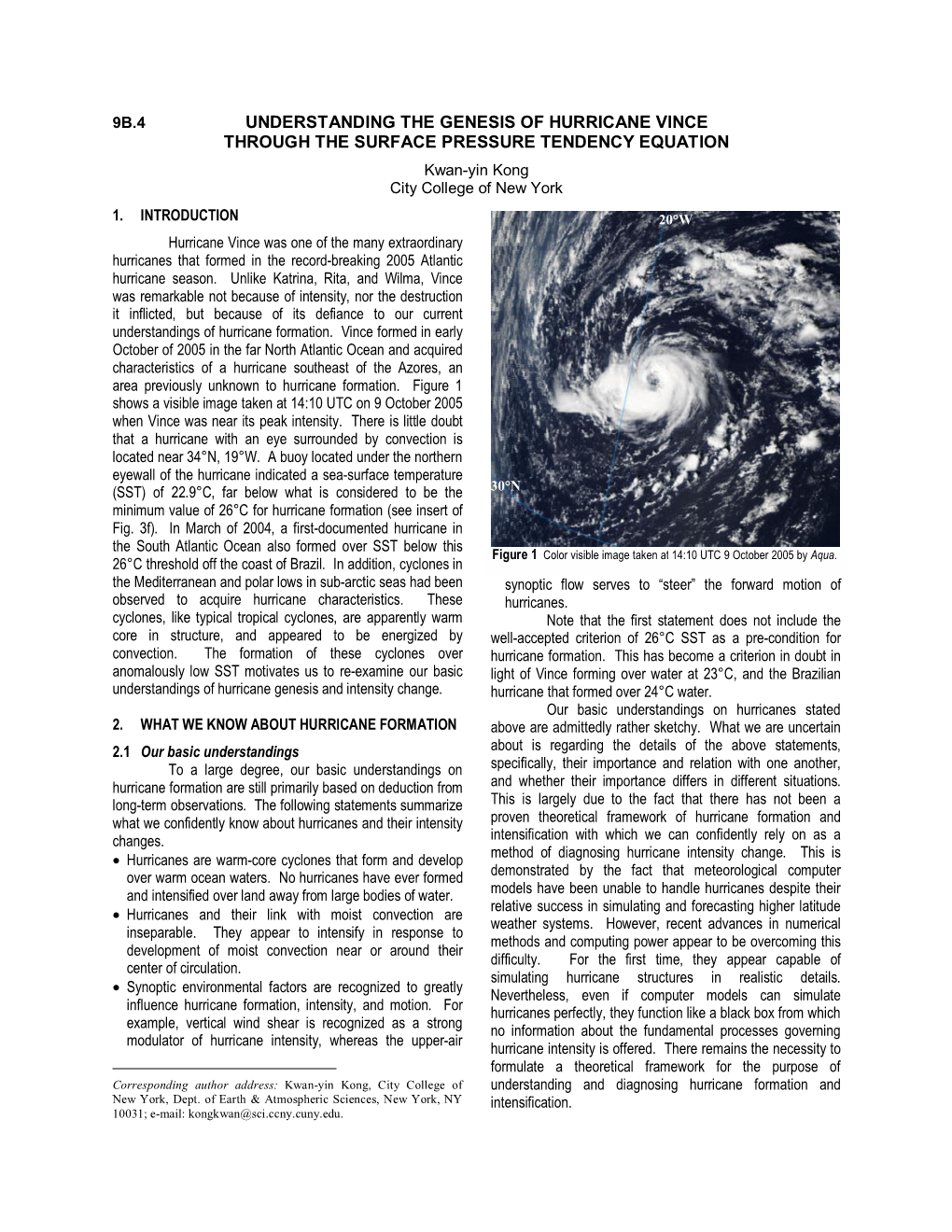 UNDERSTANDING the GENESIS of HURRICANE VINCE THROUGH the SURFACE PRESSURE TENDENCY EQUATION Kwan-Yin Kong City College of New York 1 1