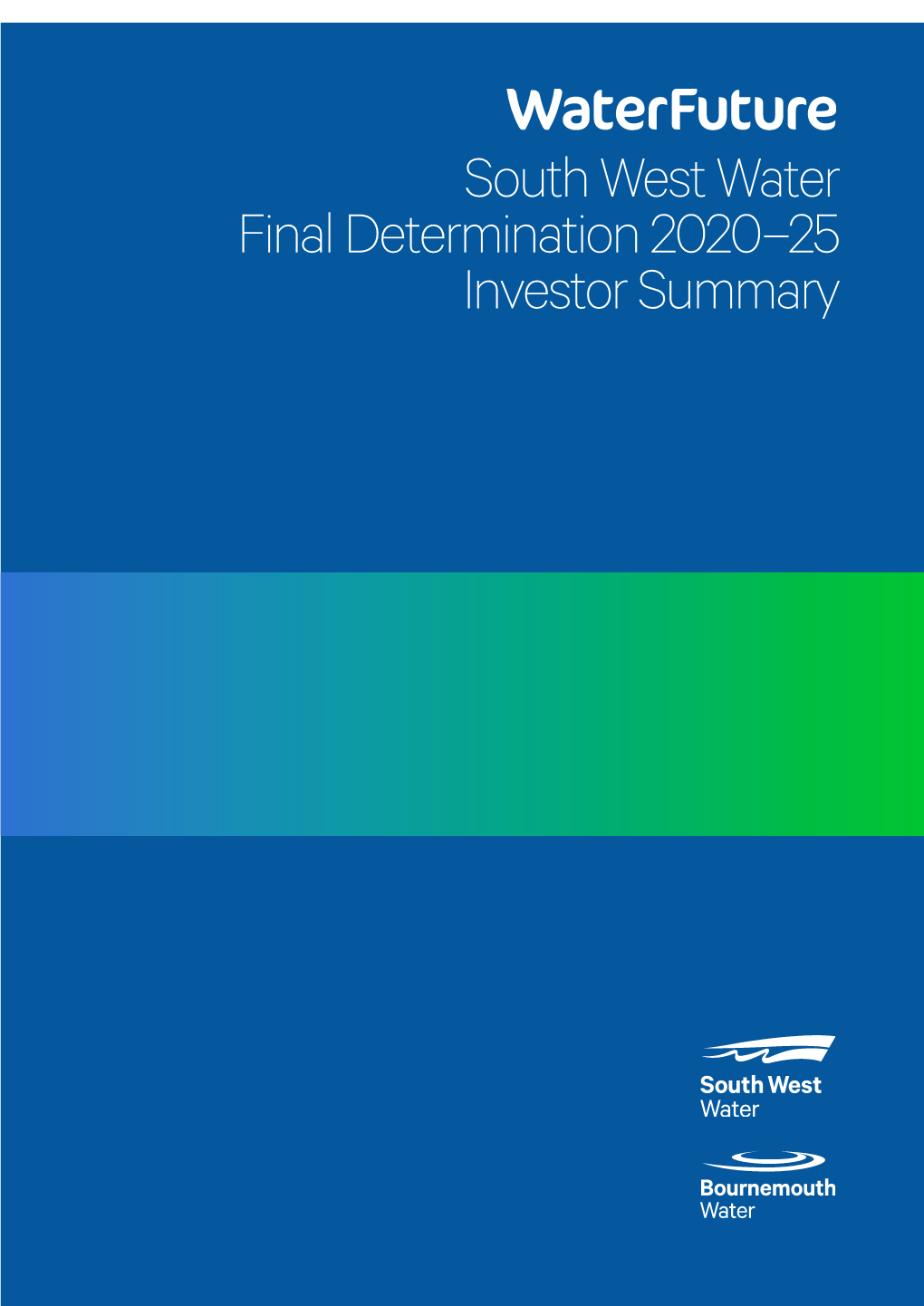 South West Water Final Determination 2020–25 Investor Summary