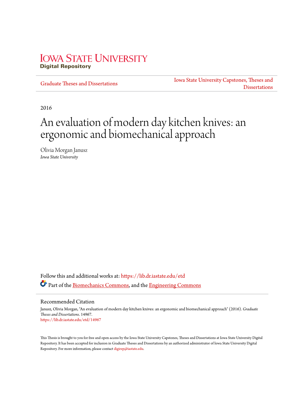 An Evaluation of Modern Day Kitchen Knives: an Ergonomic and Biomechanical Approach Olivia Morgan Janusz Iowa State University