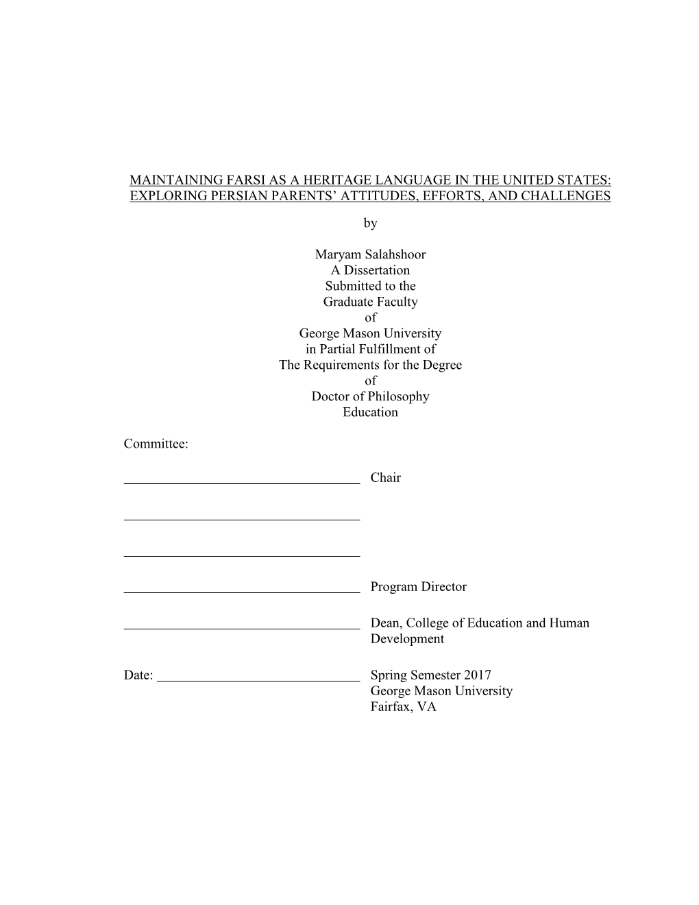 MAINTAINING FARSI AS a HERITAGE LANGUAGE in the UNITED STATES: EXPLORING PERSIAN PARENTS’ ATTITUDES, EFFORTS, and CHALLENGES By