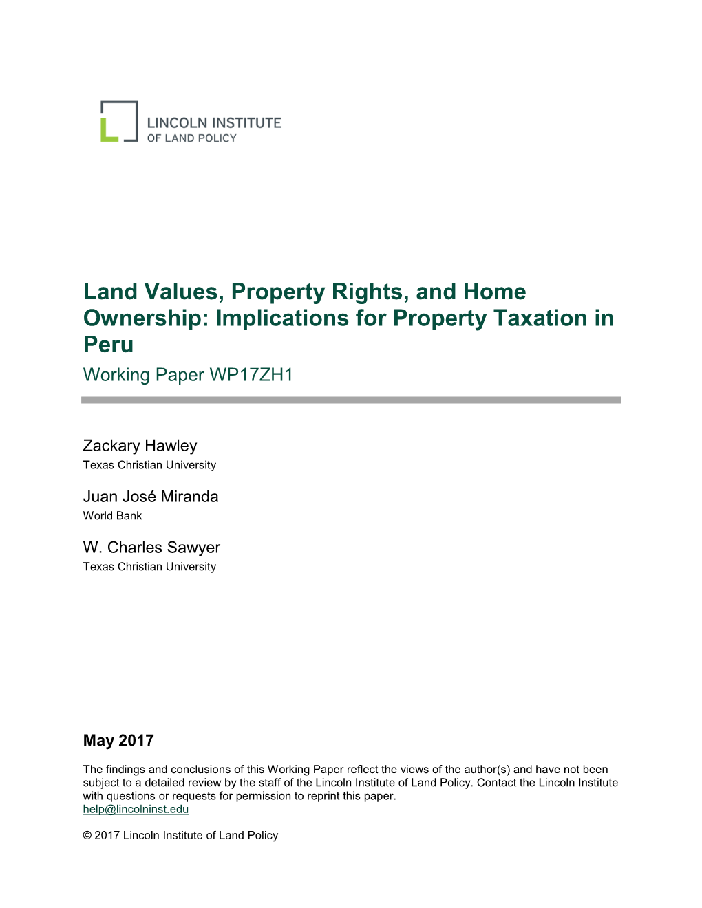 Land Values, Property Rights, and Home Ownership: Implications for Property Taxation in Peru Working Paper WP17ZH1
