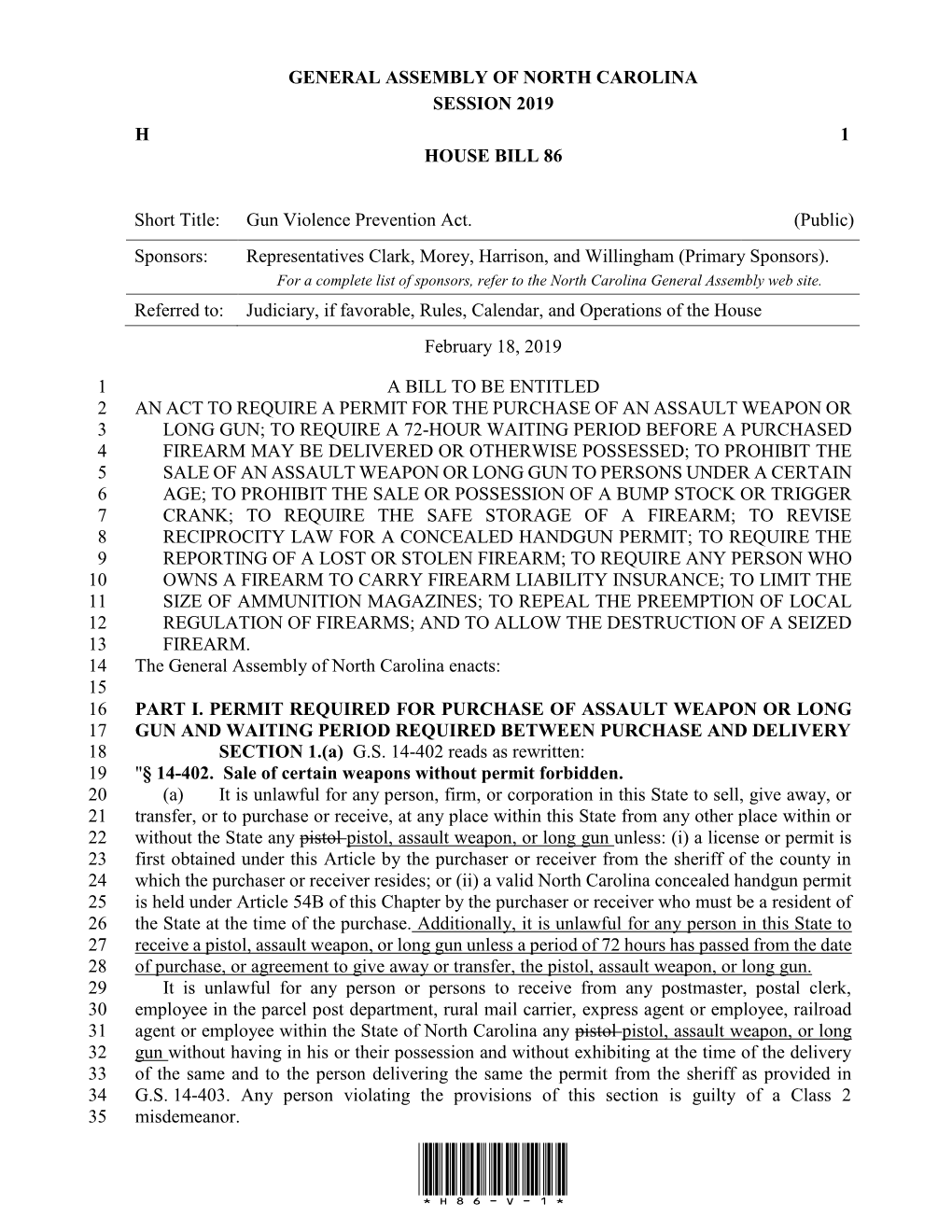 GENERAL ASSEMBLY of NORTH CAROLINA SESSION 2019 H 1 HOUSE BILL 86 Short Title: Gun Violence Prevention Act. (Public) Sponsors: R