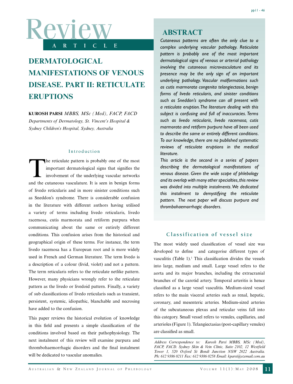 Review Cutaneous Patterns Are Often the Only Clue to a a R T I C L E Complex Underlying Vascular Pathology