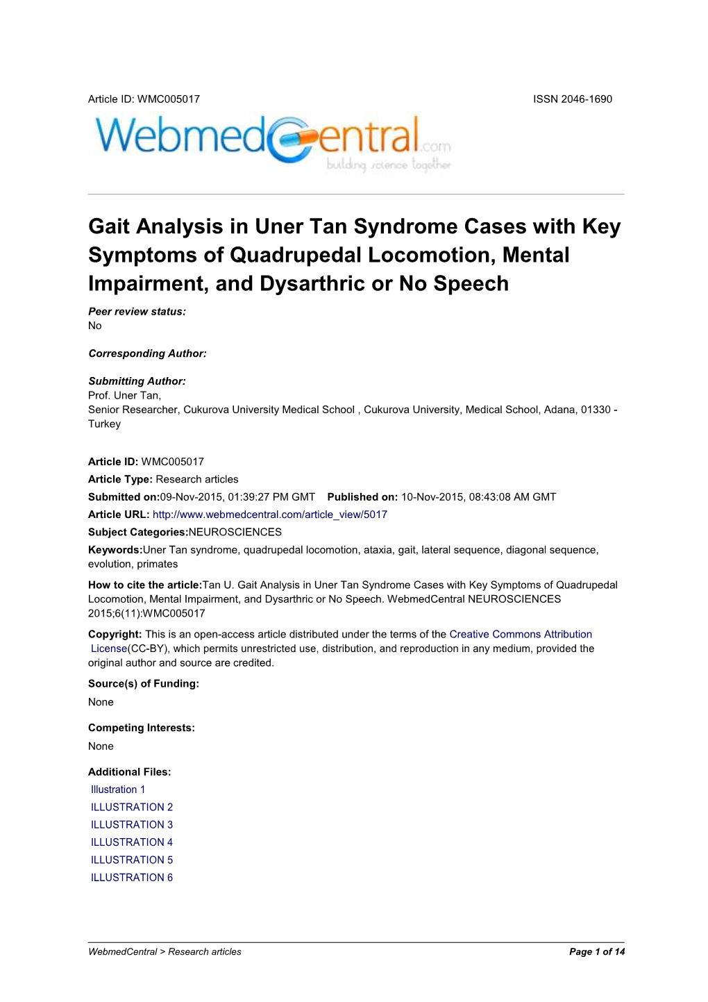 Gait Analysis in Uner Tan Syndrome Cases with Key Symptoms of Quadrupedal Locomotion, Mental Impairment, and Dysarthric Or No Speech