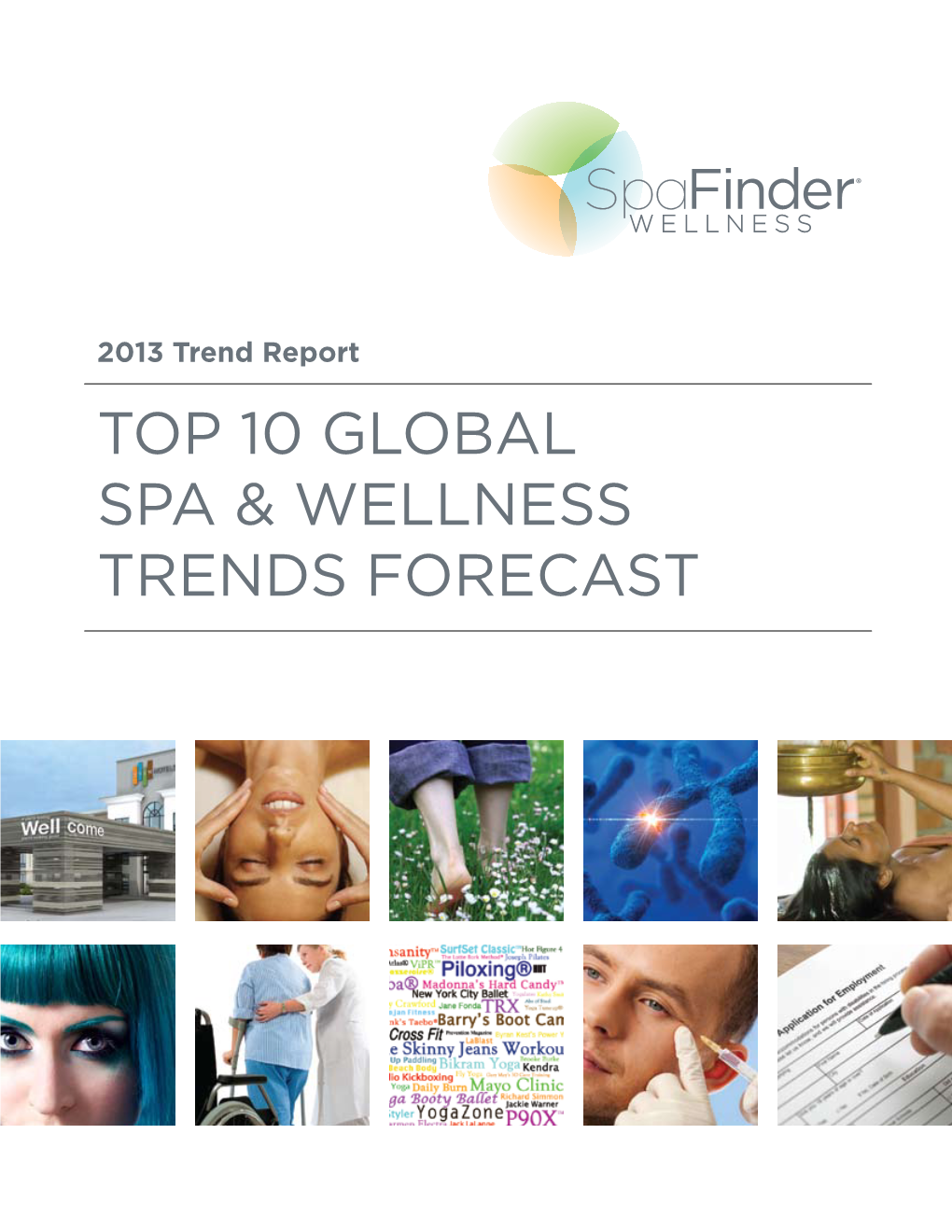 2013 Trend Report Top 10 Global Spa & Wellness Trends Forecast