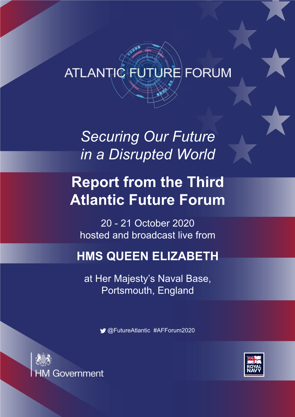 Securing Our Future in a Disrupted World Report from the Third Atlantic Future Forum