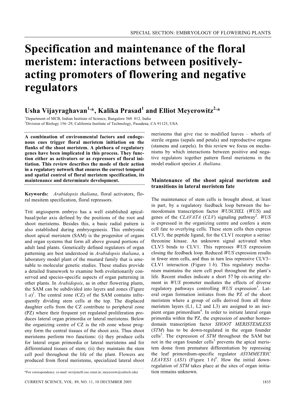 Specification and Maintenance of the Floral Meristem: Interactions Between Positively- Acting Promoters of Flowering and Negative Regulators