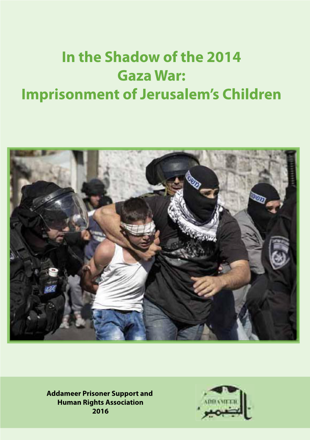 In the Shadow of the 2014 Gaza War: Imprisonment of Jerusalem's Children