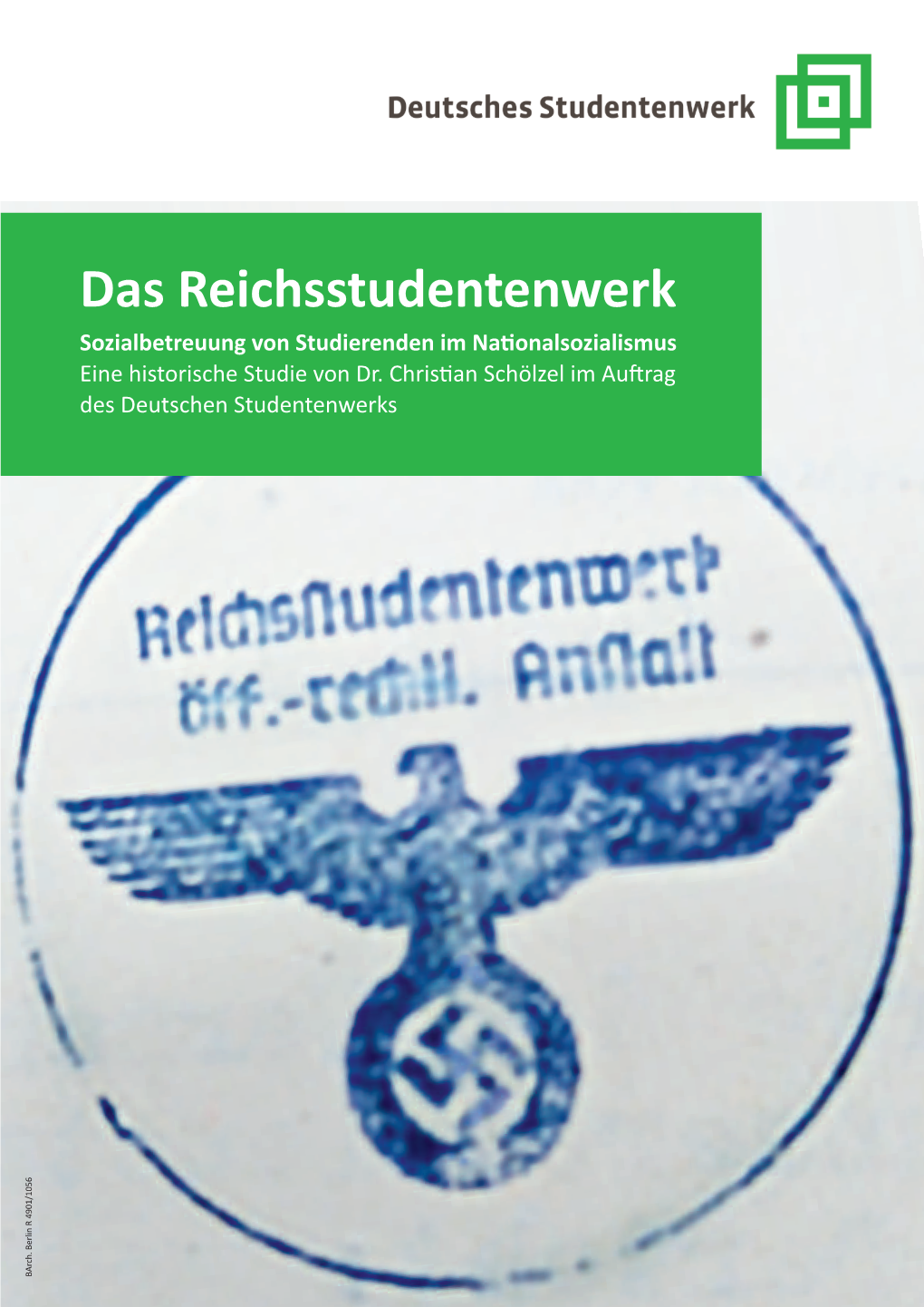 Das Reichsstudentenwerk Sozialbetreuung Von Studierenden Im Nationalsozialismus Eine Historische Studie Von Dr