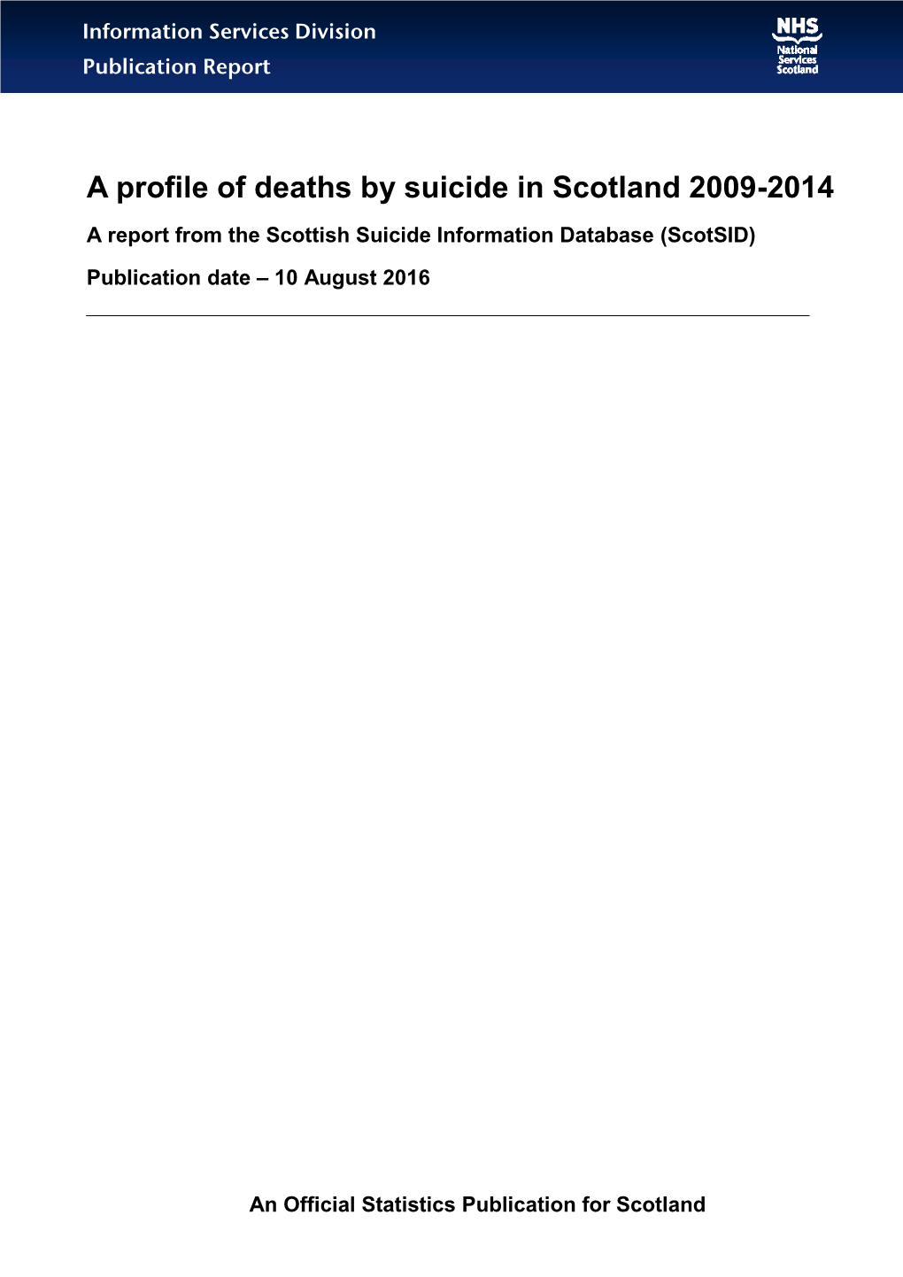 A Profile of Deaths by Suicide in Scotland 2009-2014