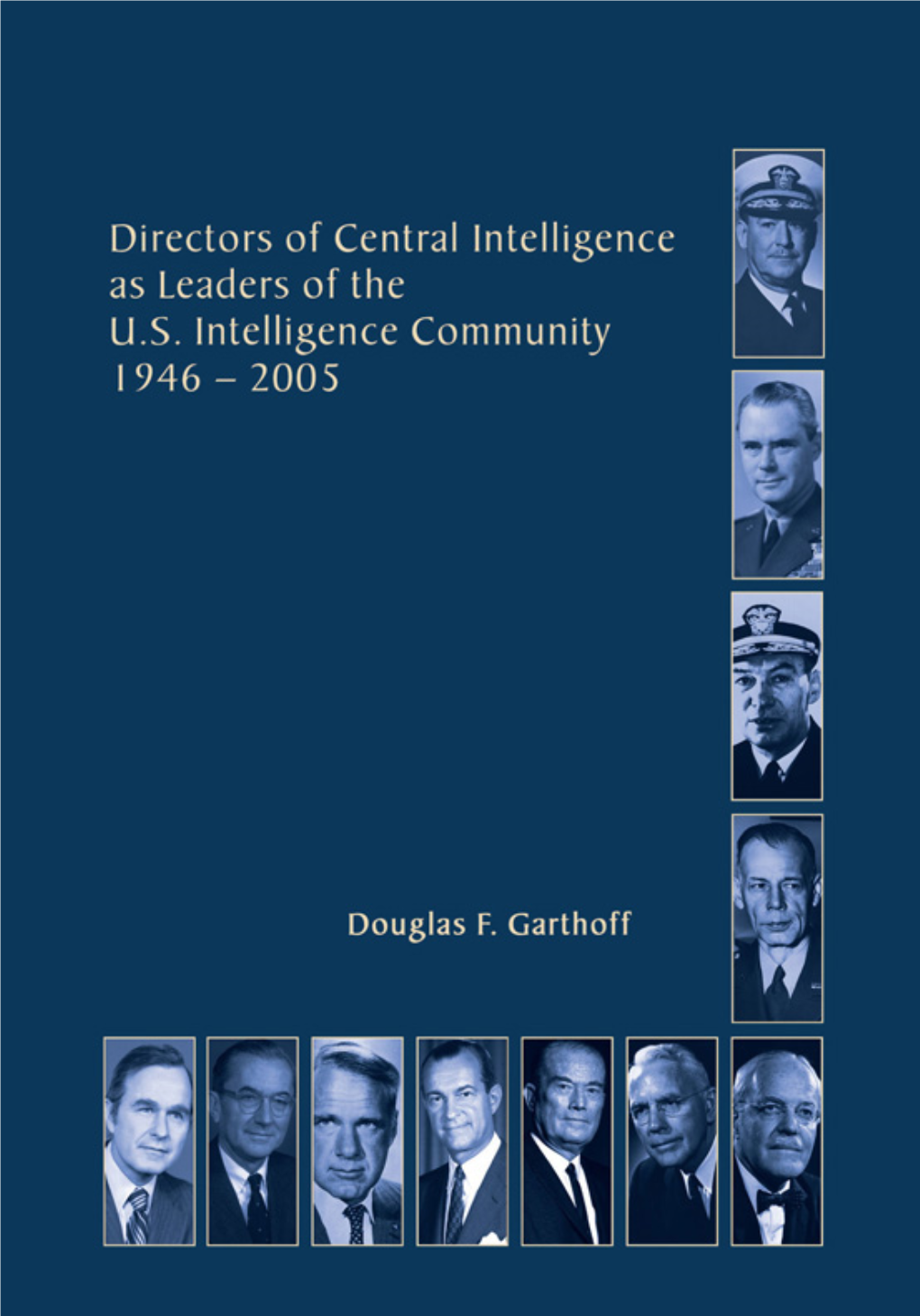 Directors of Central Intelligence As Leaders of the U.S