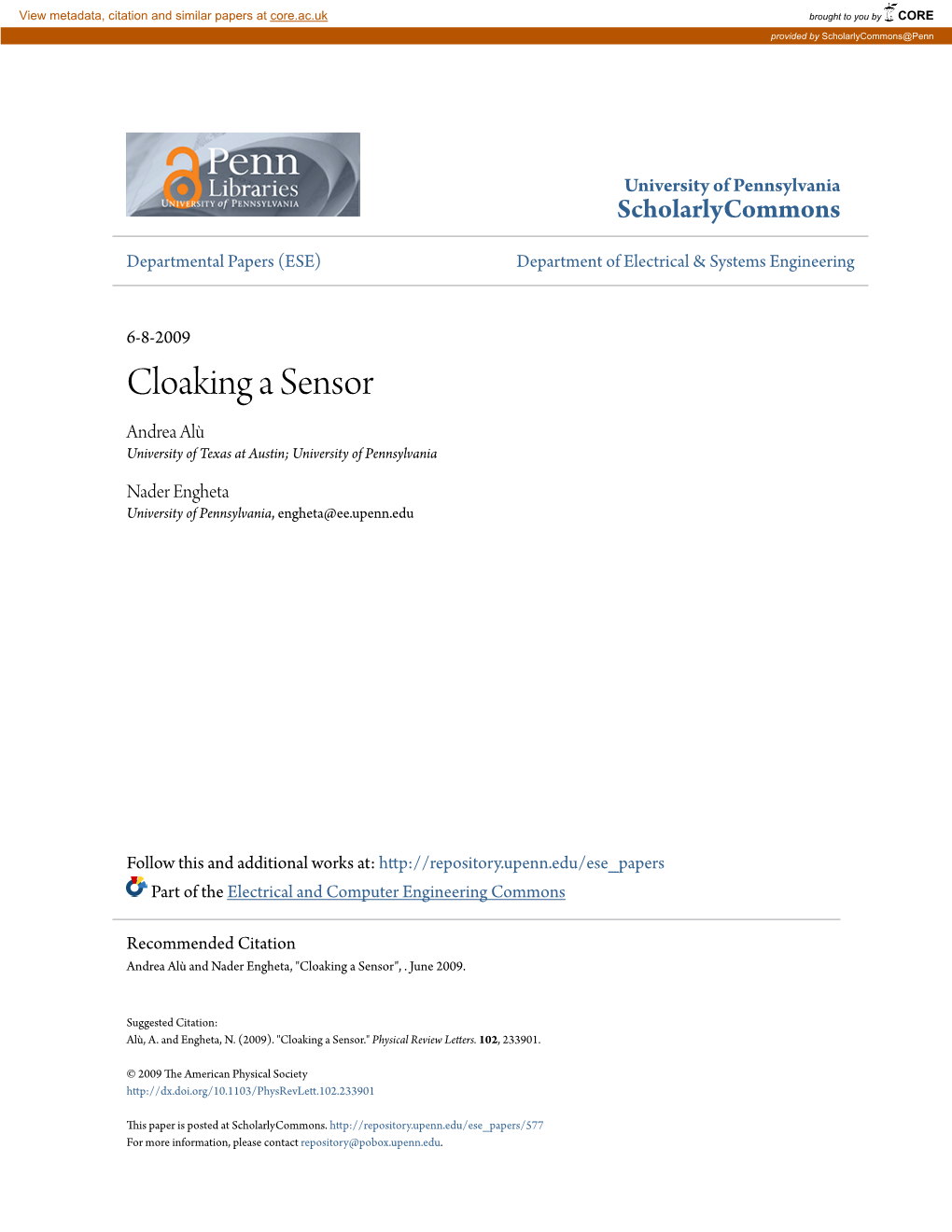 Cloaking a Sensor Andrea Alù University of Texas at Austin; University of Pennsylvania