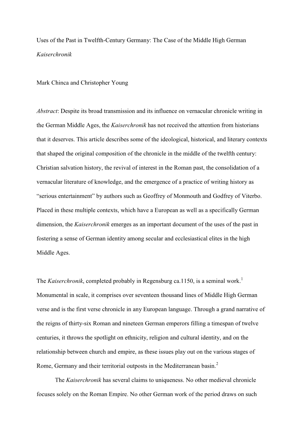 Uses of the Past in Twelfth-Century Germany: the Case of the Middle High German Kaiserchronik Mark Chinca and Christopher Young