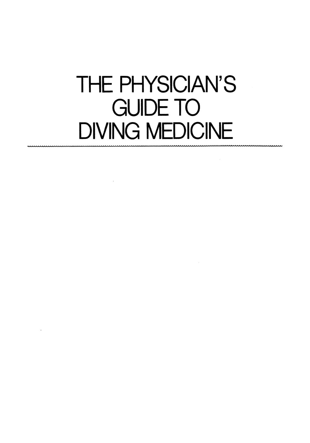 THE PHYSICIAN's GUIDE to DIVING MEDICINE the PHYSICIAN's GUIDE to DIVING MEDICINE Tt