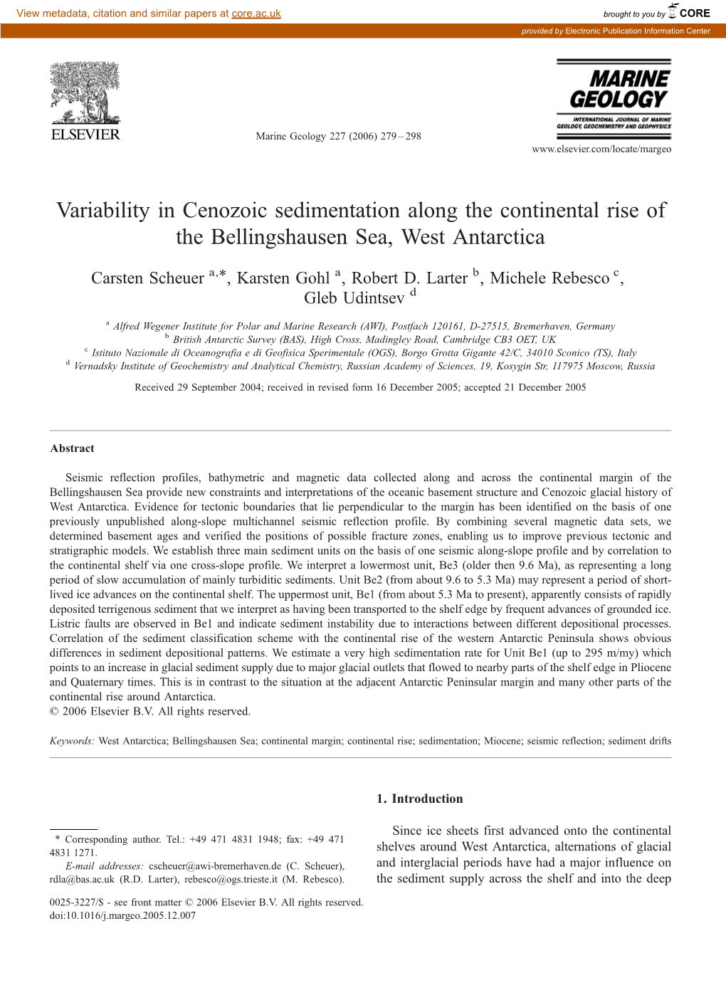 Variability in Cenozoic Sedimentation Along the Continental Rise of the Bellingshausen Sea, West Antarctica ⁎ Carsten Scheuer A, , Karsten Gohl A, Robert D