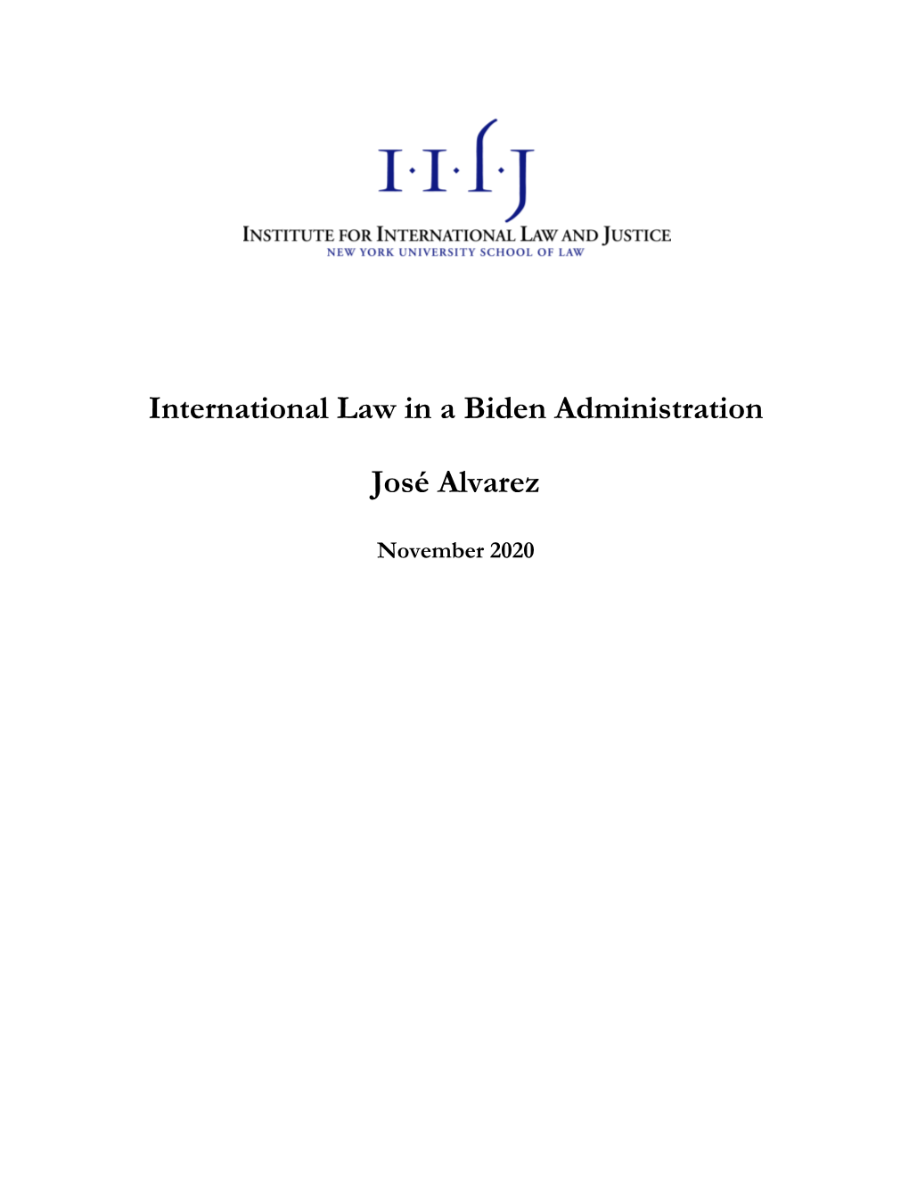 International Law in a Biden Administration José Alvarez