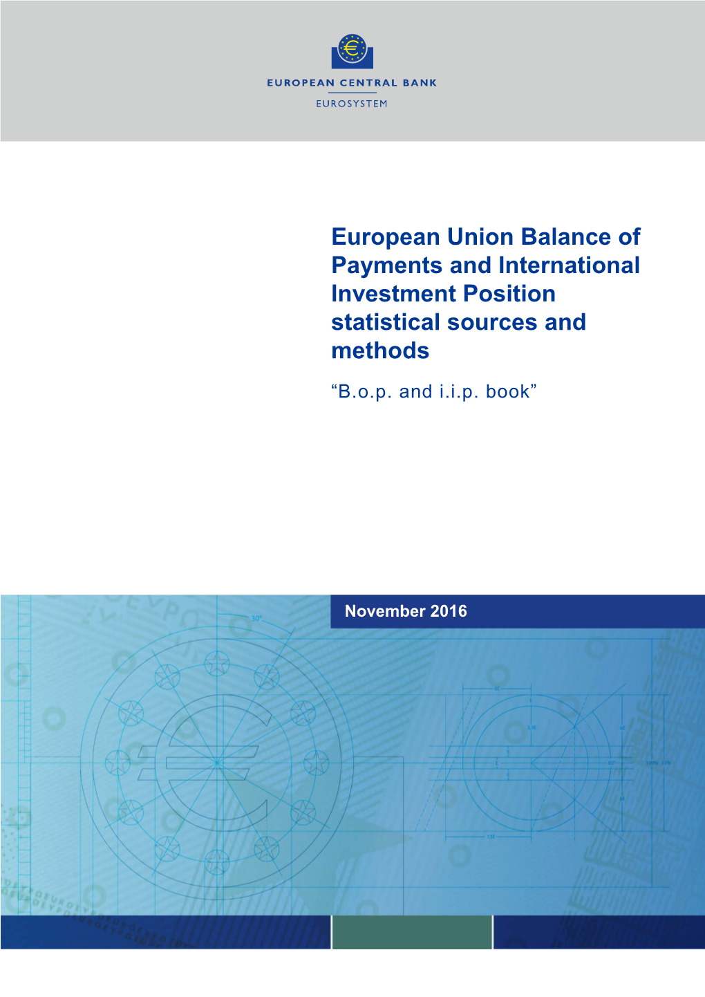 European Union Balance of Payments and International Investment Position Statistical Sources and Methods “B.O.P