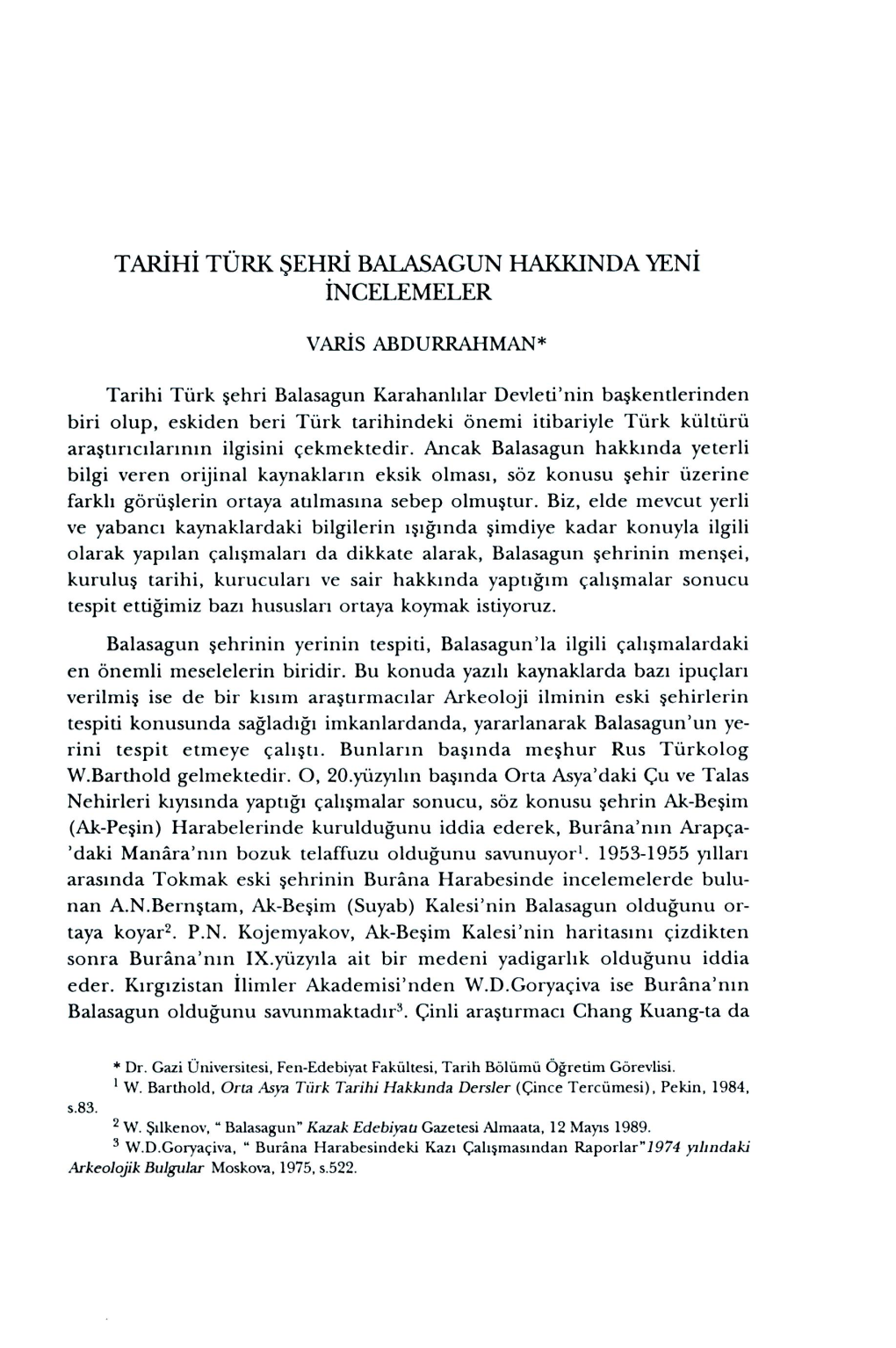 Tarihi Türk Sehri Balasagun Hakkinda Yeni Incelemeler