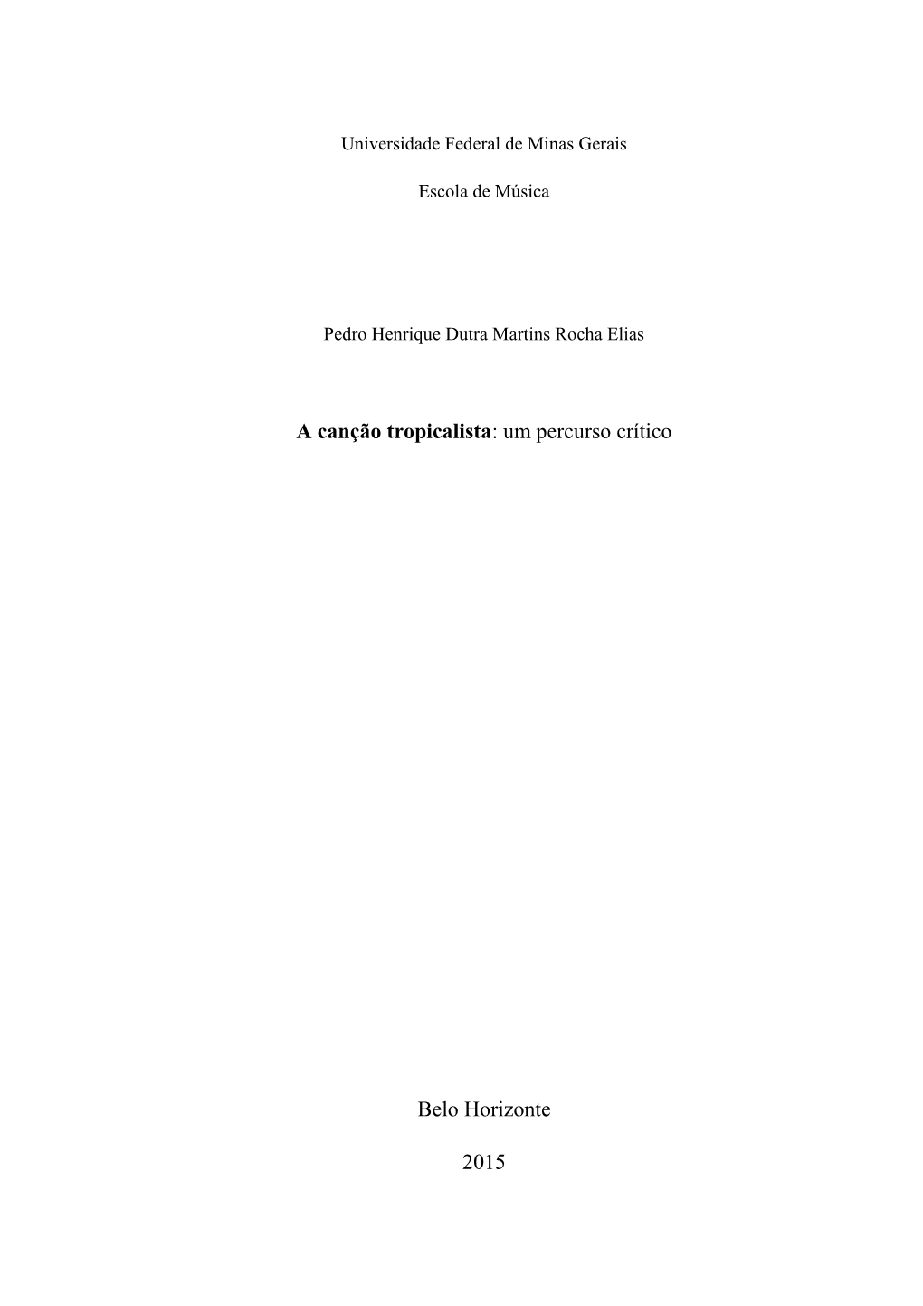 A Canção Tropicalista: Um Percurso Crítico Belo Horizonte 2015
