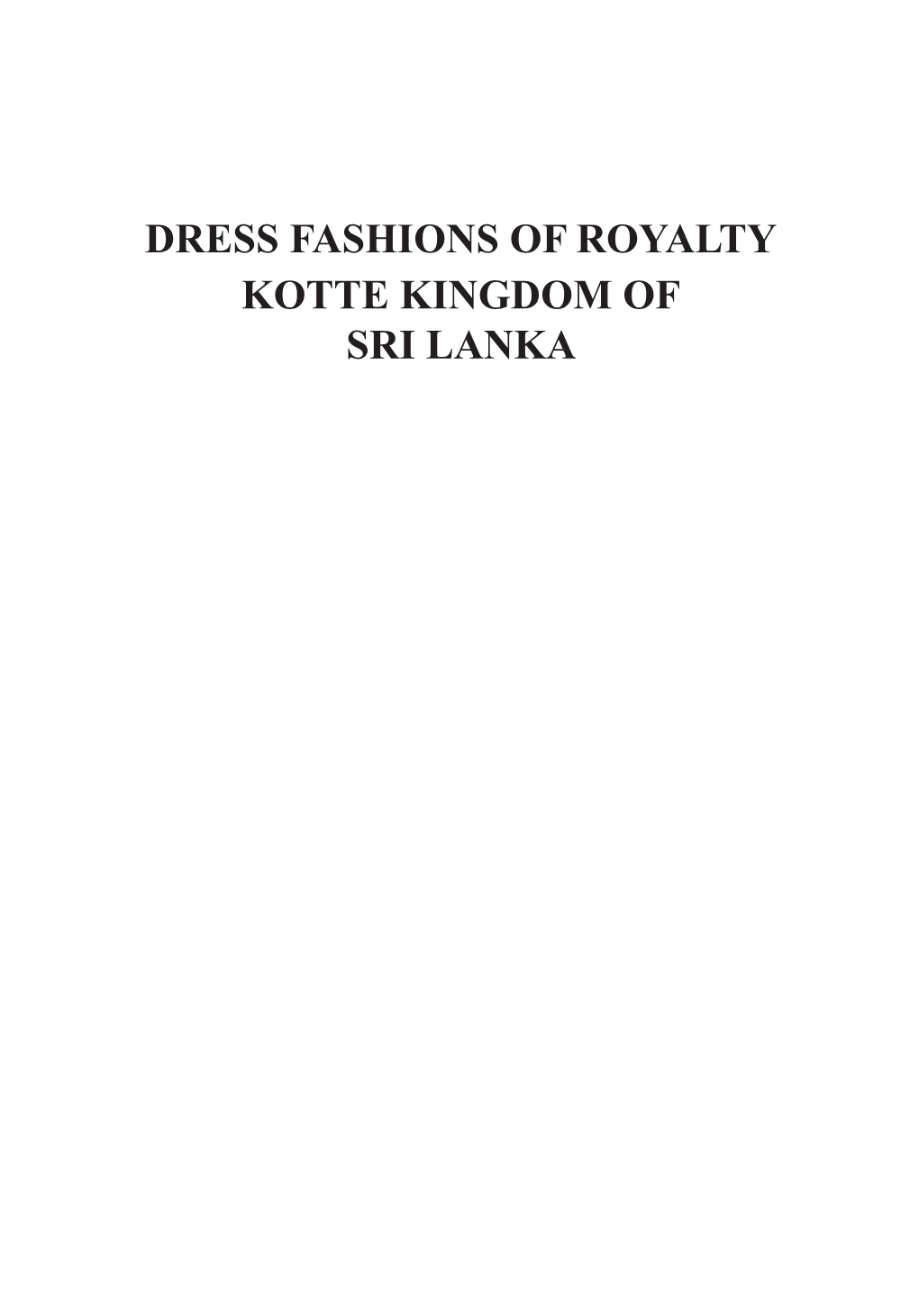 Dress Fashions of Royalty Kotte Kingdom of Sri Lanka