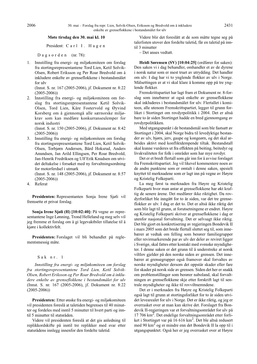 2431 2006 Møte Tirsdag Den 30. Mai Kl. 10 President