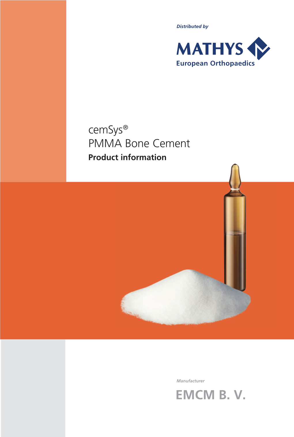 Cemsys® PMMA Bone Cement Product Information Cemsys®