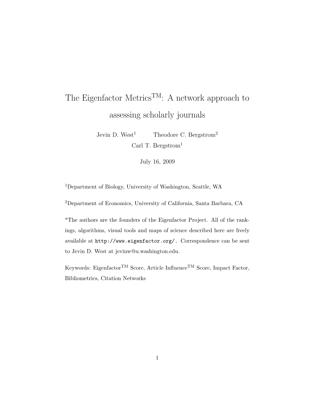 The Eigenfactor Metricstm: a Network Approach to Assessing Scholarly Journals