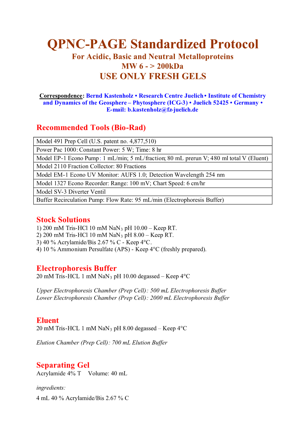 QPNC-PAGE Standardized Protocol for Acidic, Basic and Neutral Metalloproteins MW 6 - > 200Kda USE ONLY FRESH GELS