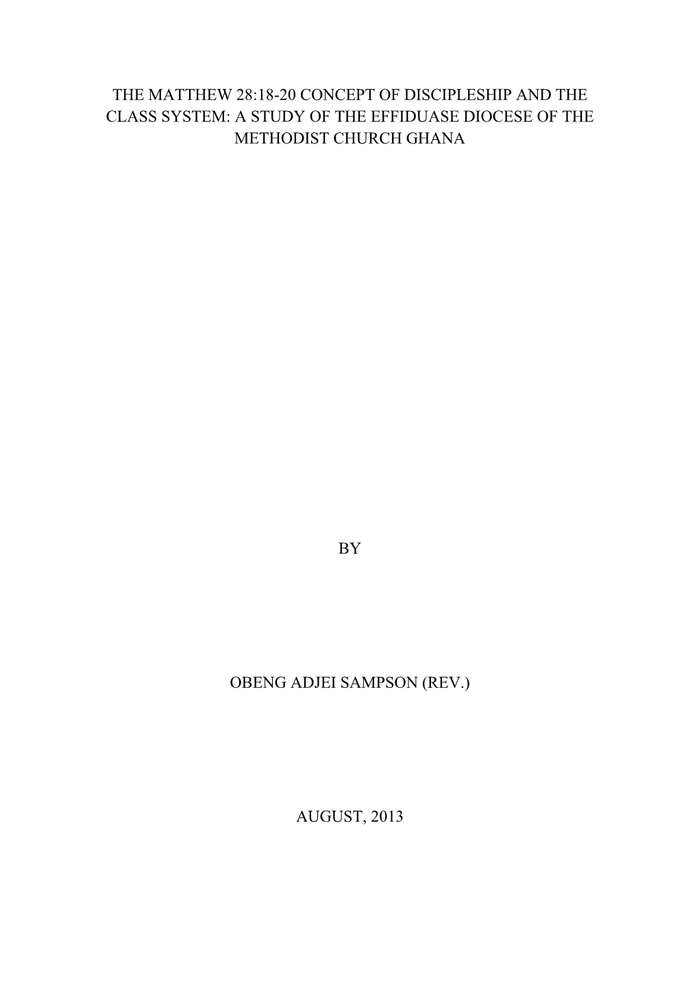 The Matthew 28:18-20 Concept of Discipleship and the Class System: a Study of the Effiduase Diocese of the Methodist Church Ghana