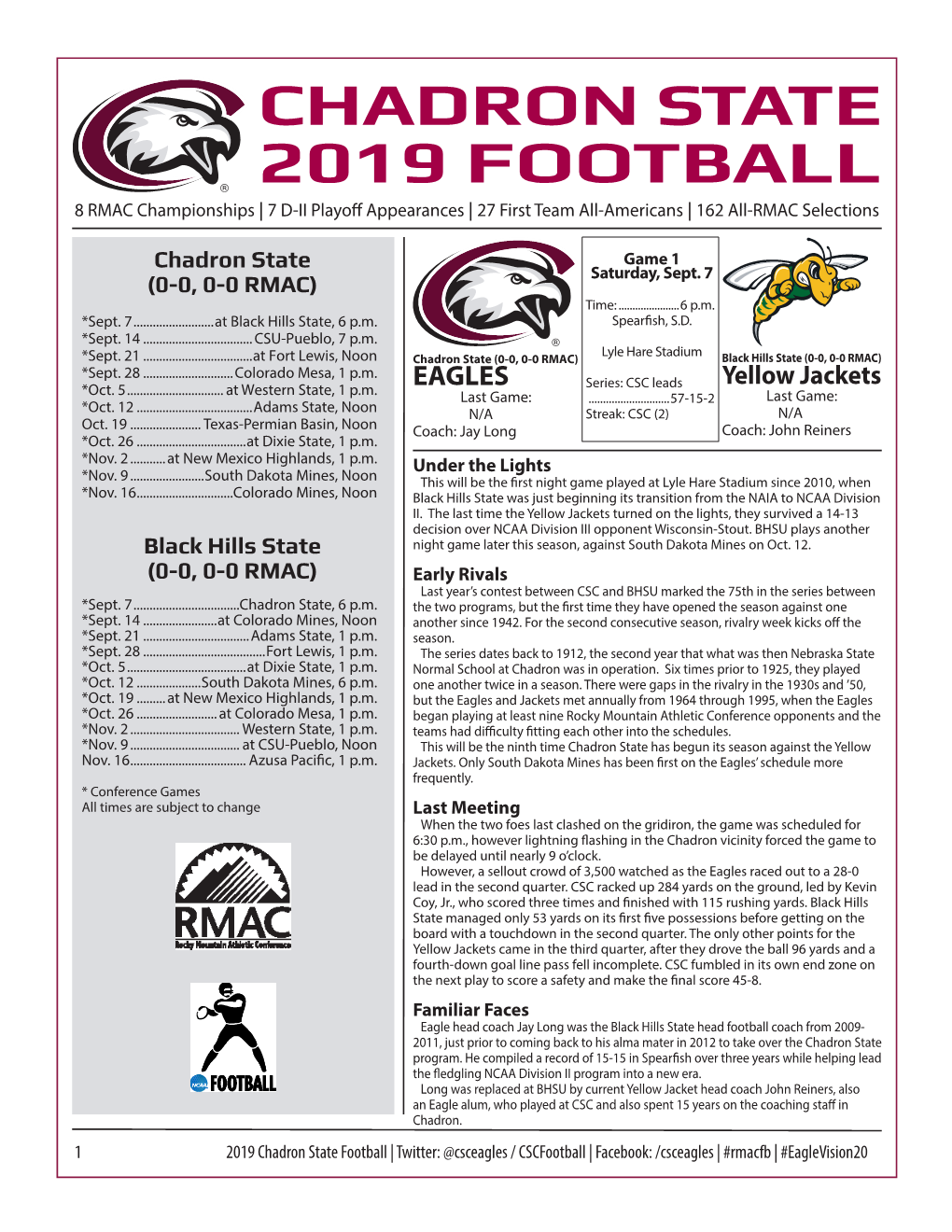 CHADRON STATE 2019 FOOTBALL 8 RMAC Championships | 7 D-II Playoff Appearances | 27 First Team All-Americans | 162 All-RMAC Selections