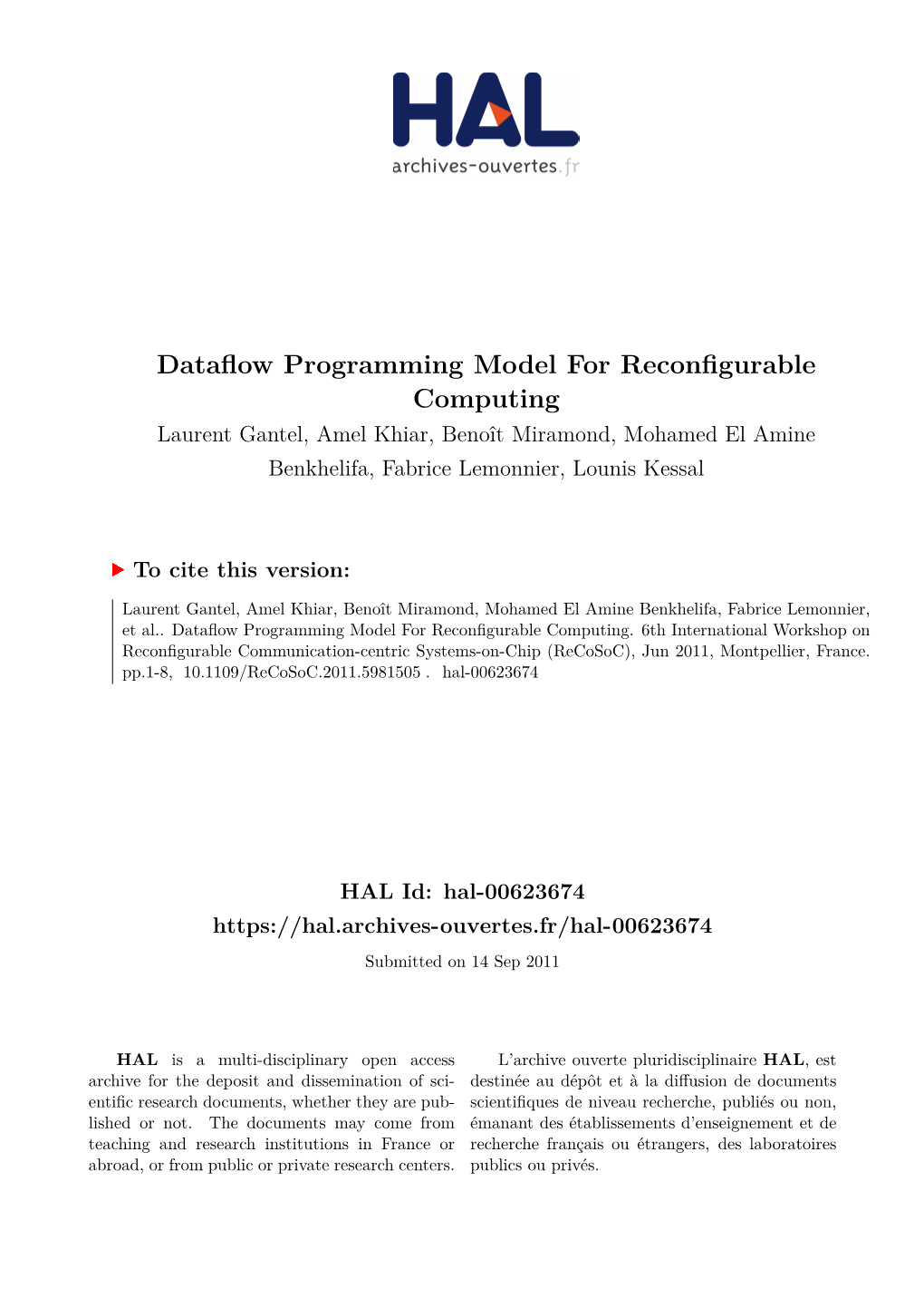 Dataflow Programming Model for Reconfigurable Computing Laurent Gantel, Amel Khiar, Benoît Miramond, Mohamed El Amine Benkhelifa, Fabrice Lemonnier, Lounis Kessal