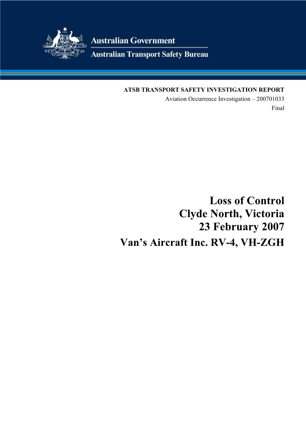 Loss of Control, Clyde North, Vic., 23 February 2007, Van's Aircraft Inc