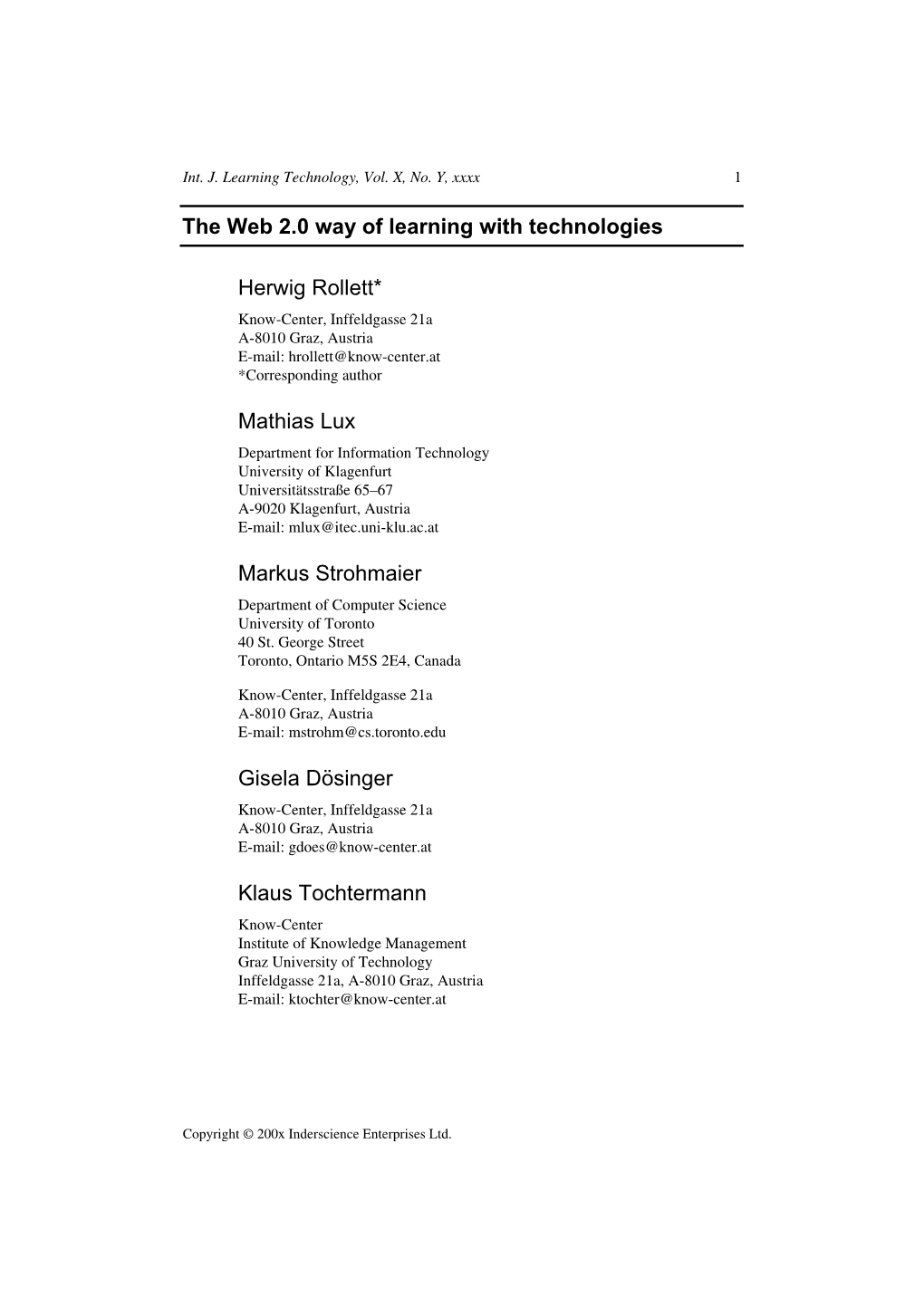 The Web 2.0 Way of Learning with Technologies Herwig Rollett