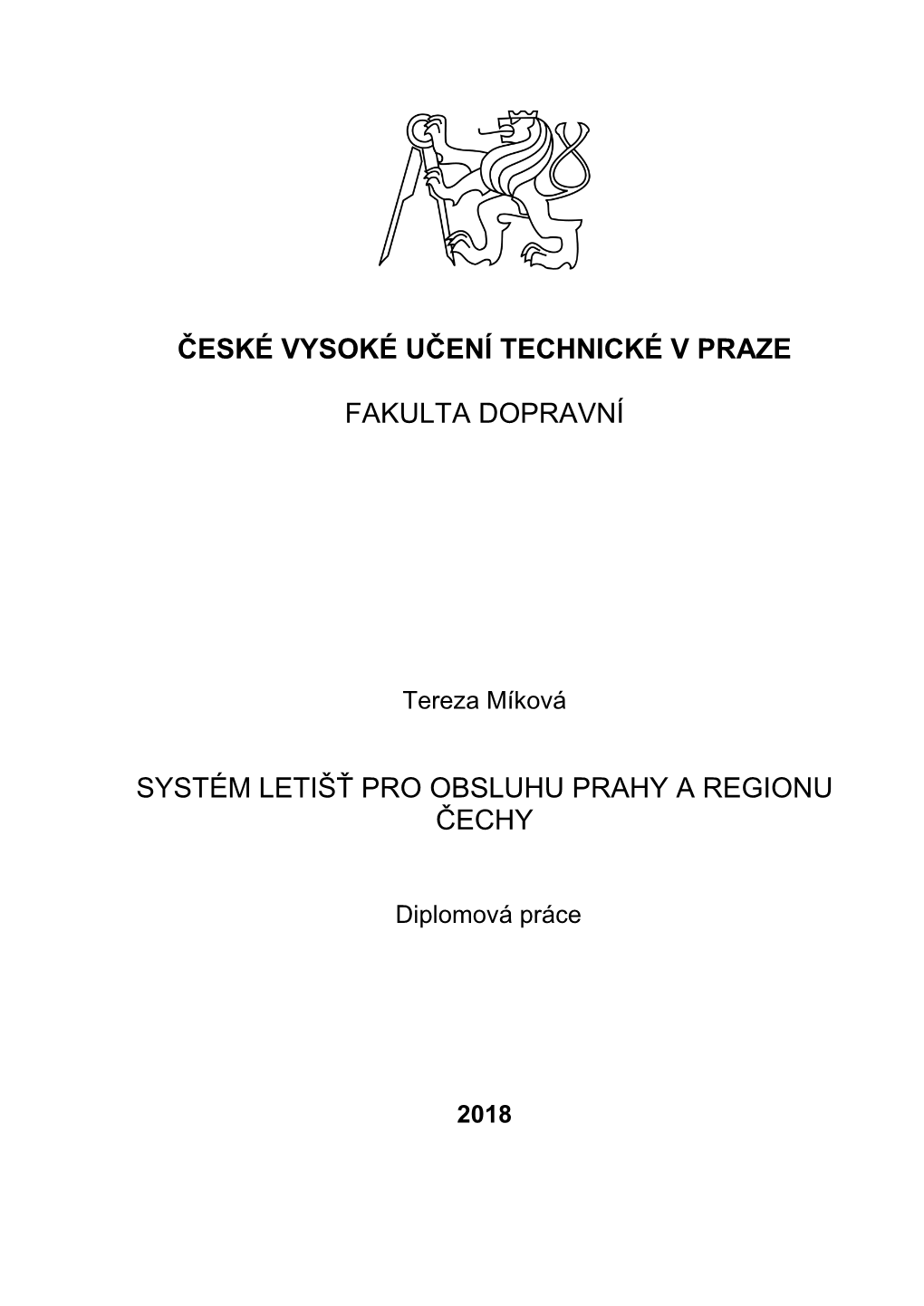 České Vysoké Učení Technické V Praze Fakulta Dopravní