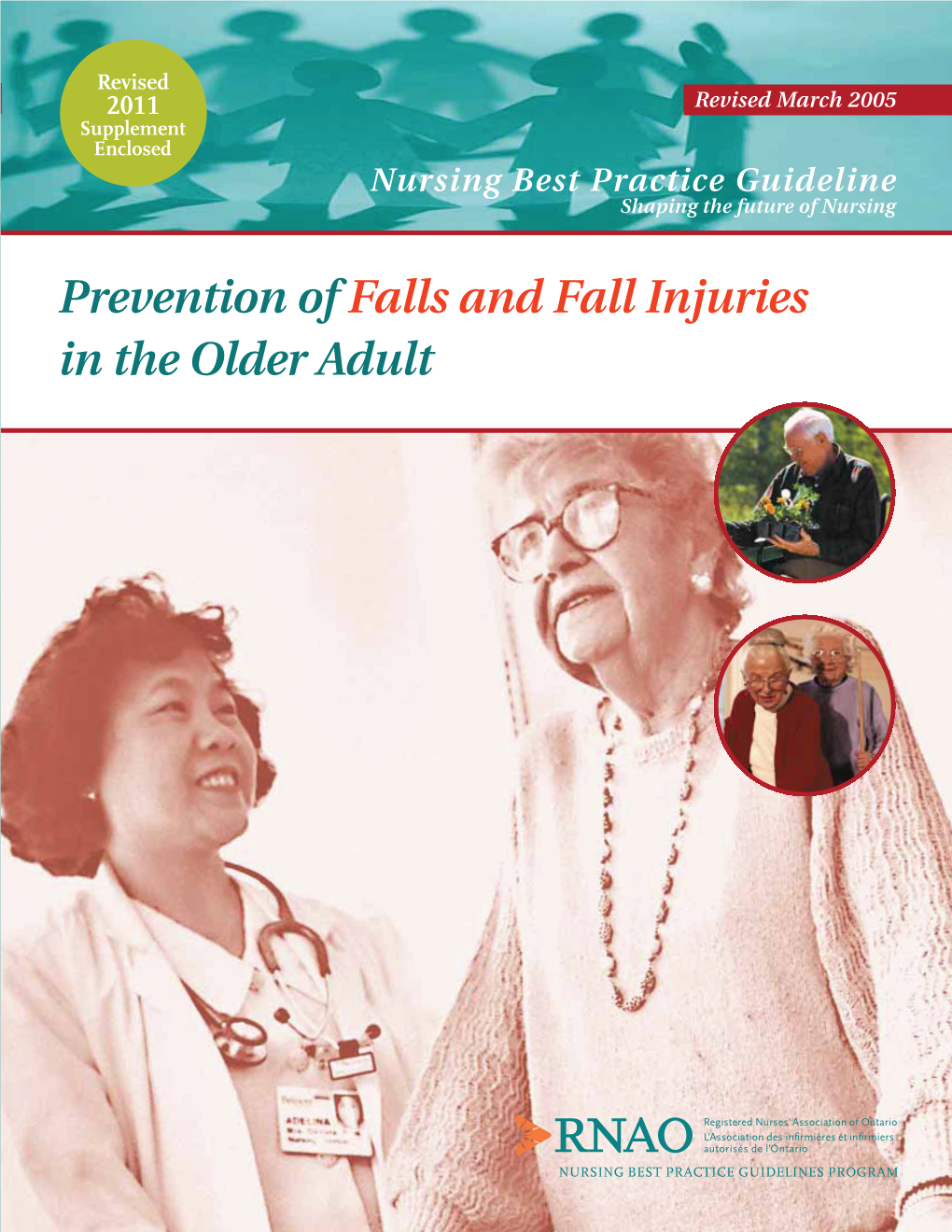 Prevention of Falls and Fall Injuries in the Older Adult Greetings from Doris Grinspun Executive Director Registered Nurses’ Association of Ontario