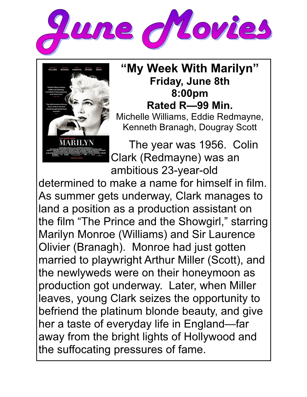 “My Week with Marilyn” Friday, June 8Th 8:00Pm Rated R—99 Min