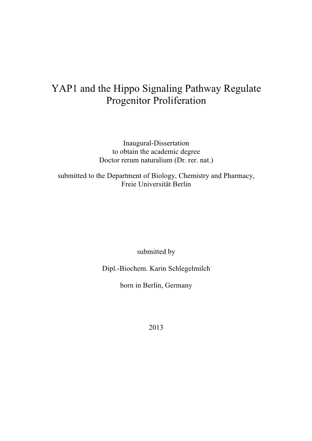 YAP1 and the Hippo Signaling Pathway Regulate Progenitor Proliferation