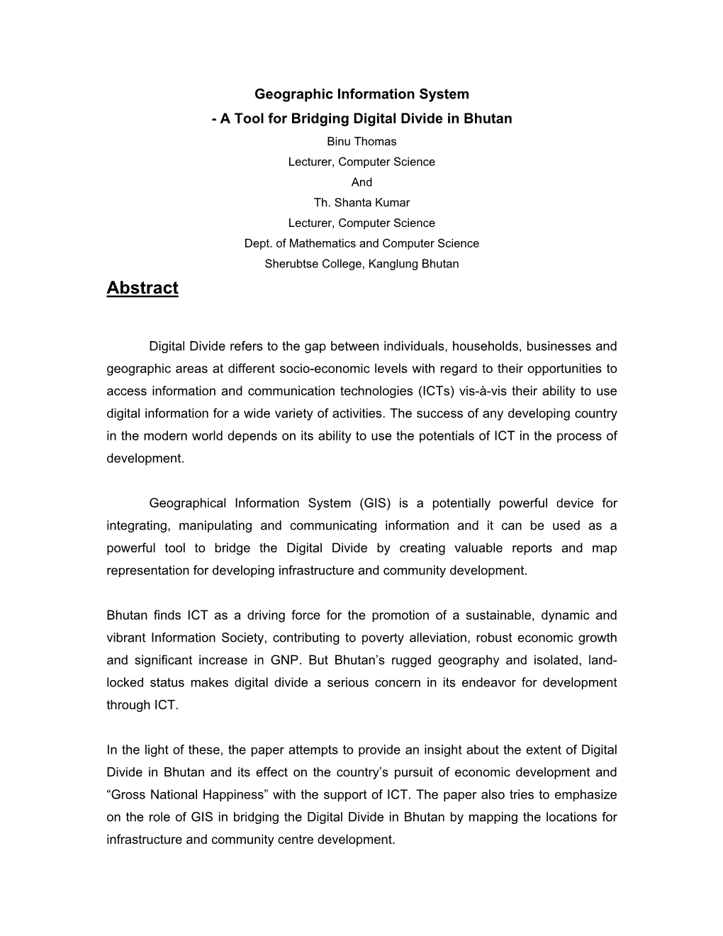 A Tool for Bridging Digital Divide in Bhutan Binu Thomas Lecturer, Computer Science and Th