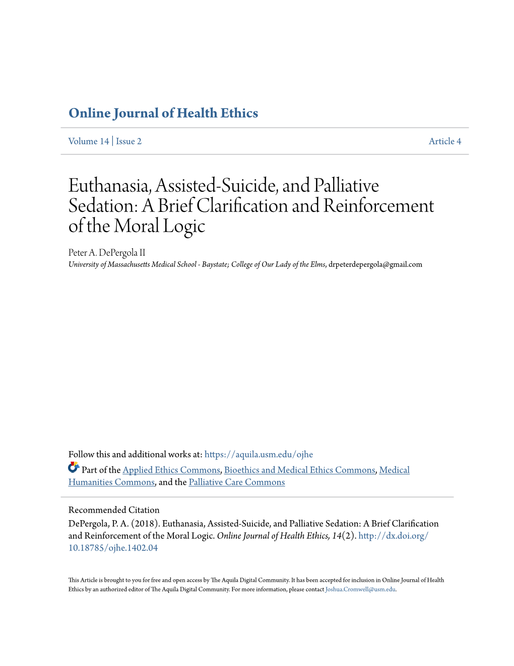 Euthanasia, Assisted-Suicide, and Palliative Sedation: a Brief Clarification and Reinforcement of the Moral Logic Peter A