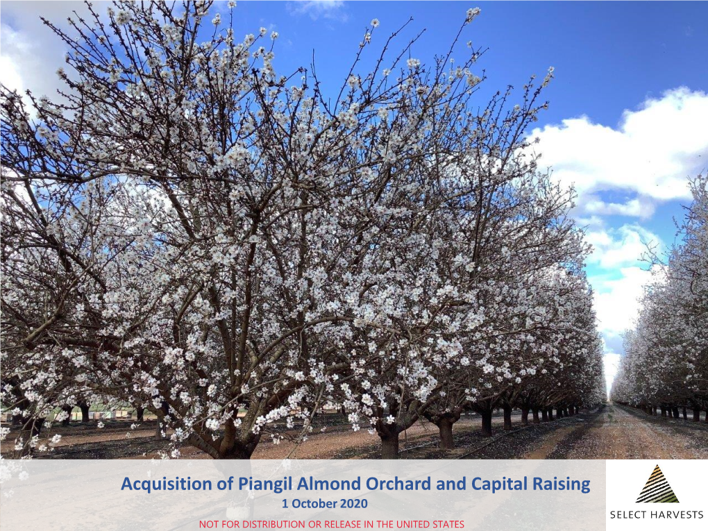 Acquisition of Piangil Almond Orchard and Capital Raising