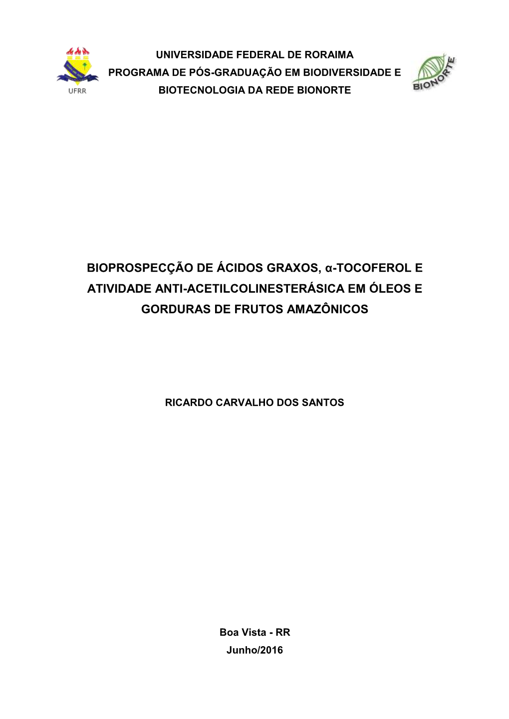 Bioprospecção De Ácidos Graxos, Α-Tocoferol E Atividade Anti-Acetilcolinesterásica Em Óleos E Gorduras De Frutos Amazônicos