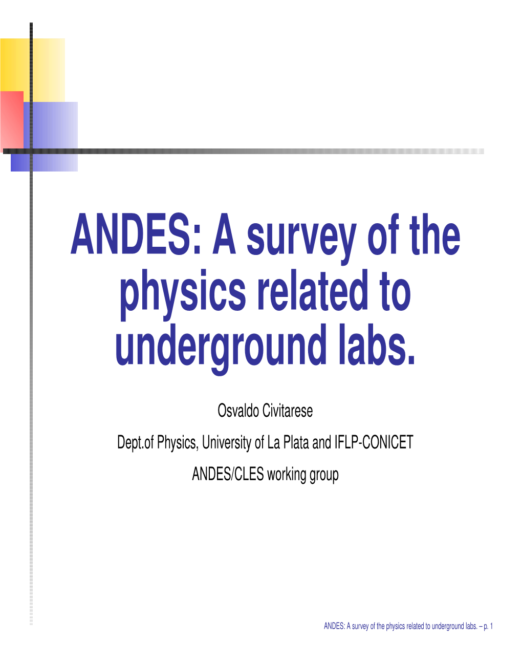 A Survey of the Physics Related to Underground Labs